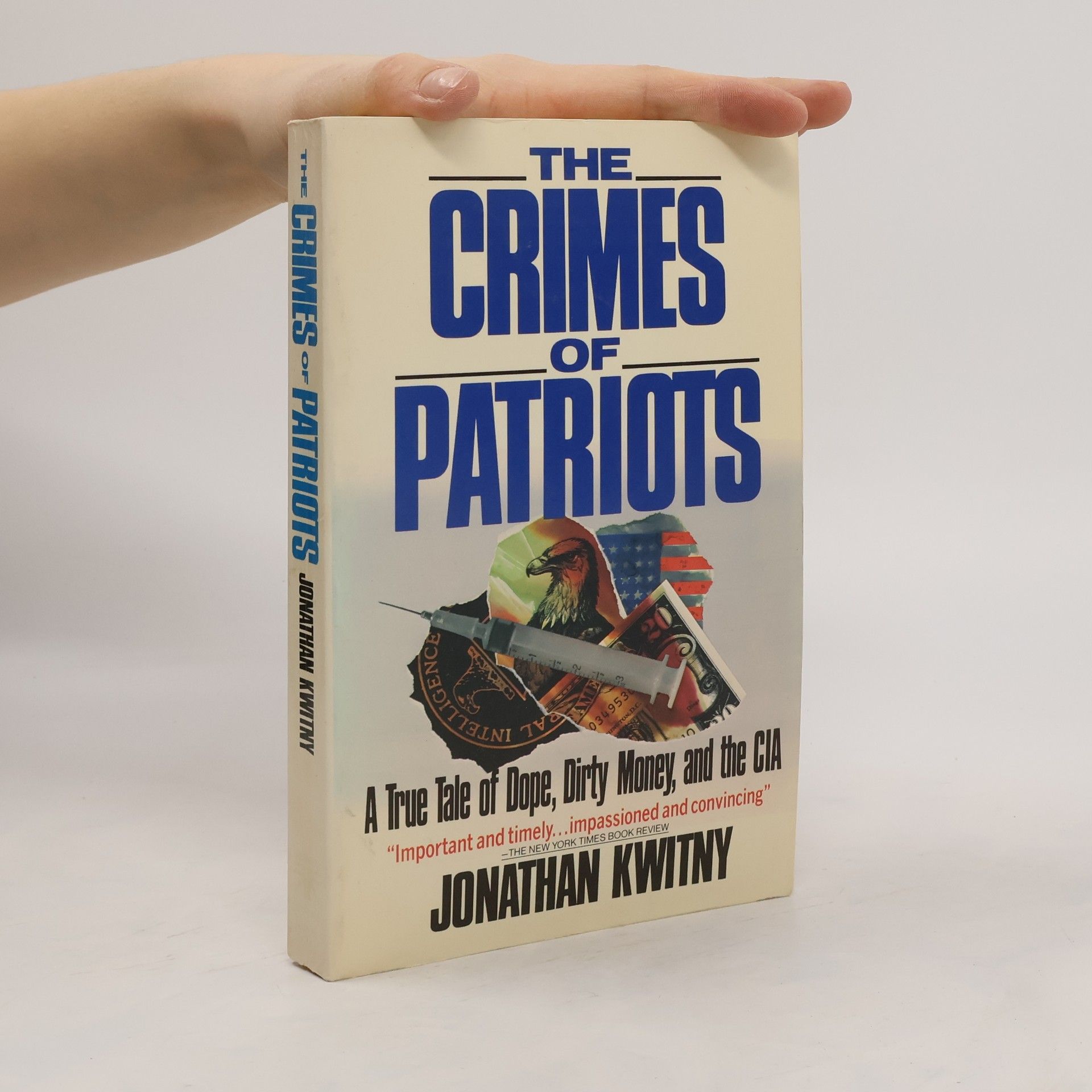 Jonathan Kwitny The Crimes of Patriots