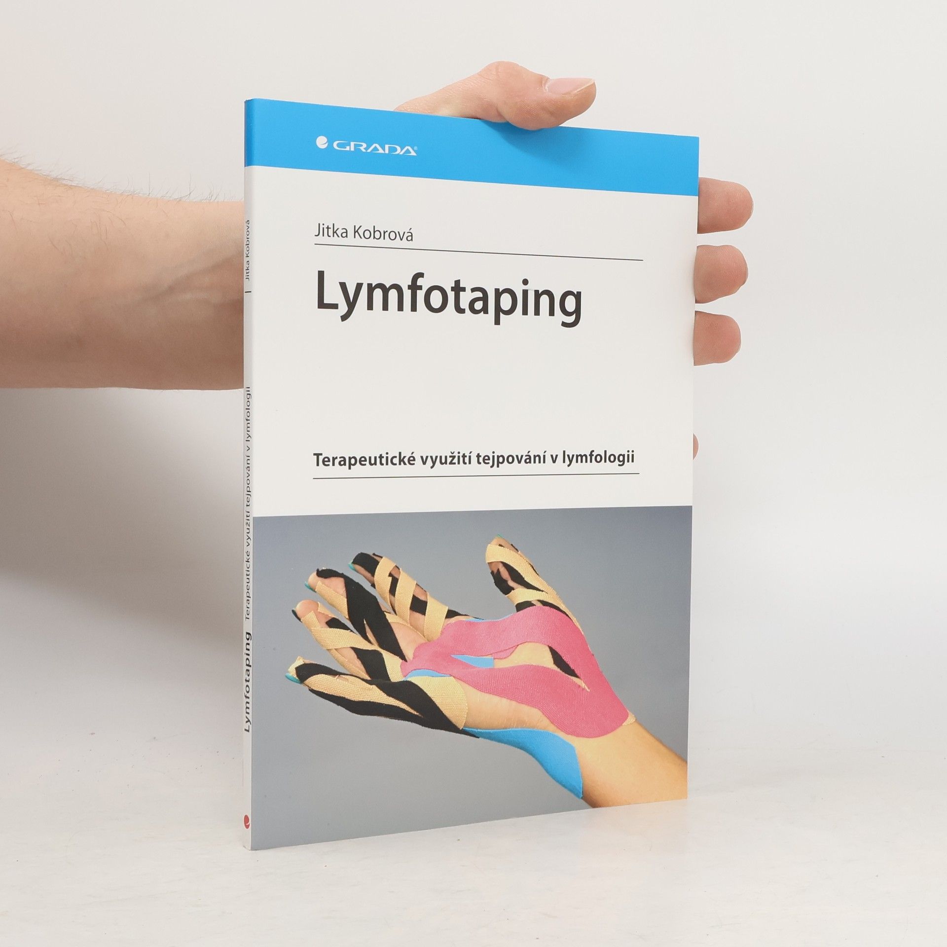 Jitka Kobrová Lymfotaping - Terapeutické využití tejpování v lymfologii