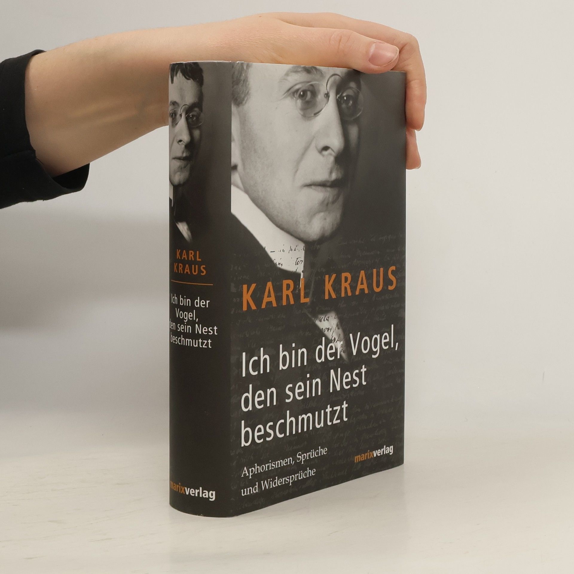 Ich bin der Vogel, den sein Nest beschmutzt : Aphorismen, Sprüche und Widersprüche