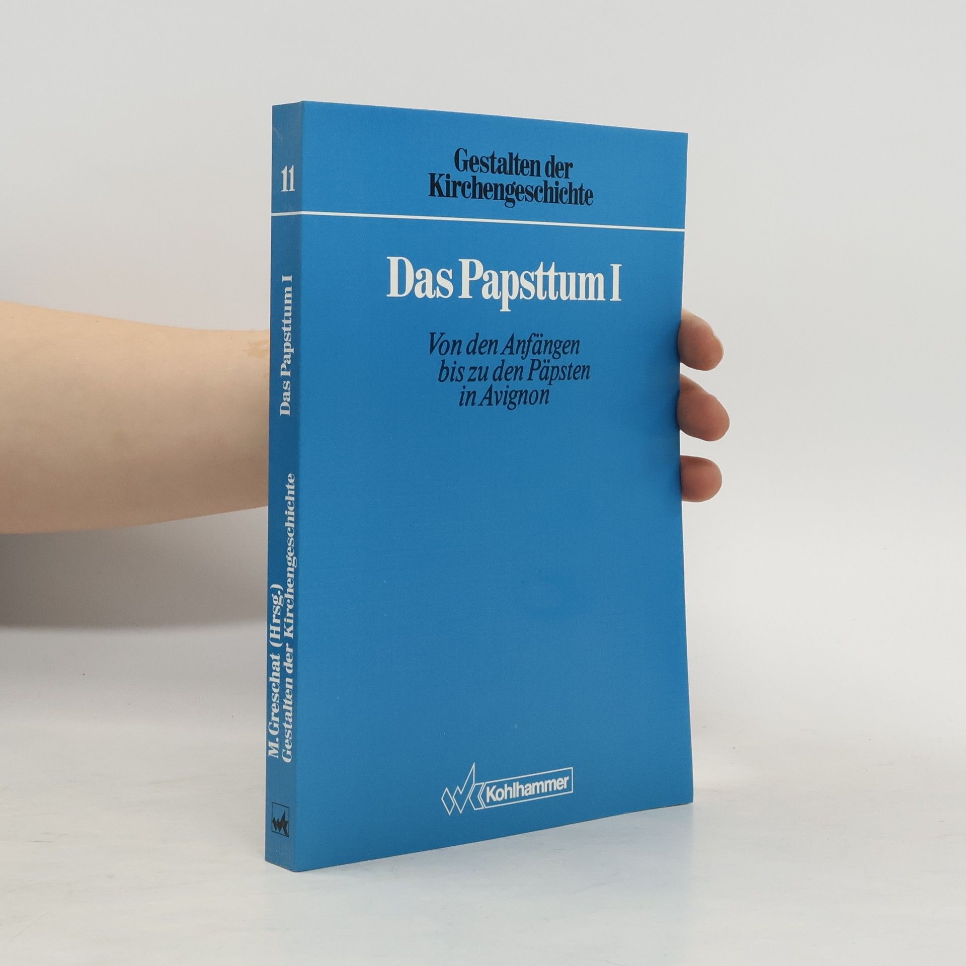 M. Greschat Gestalten der Kirchengeschichte. Das Papsttum I