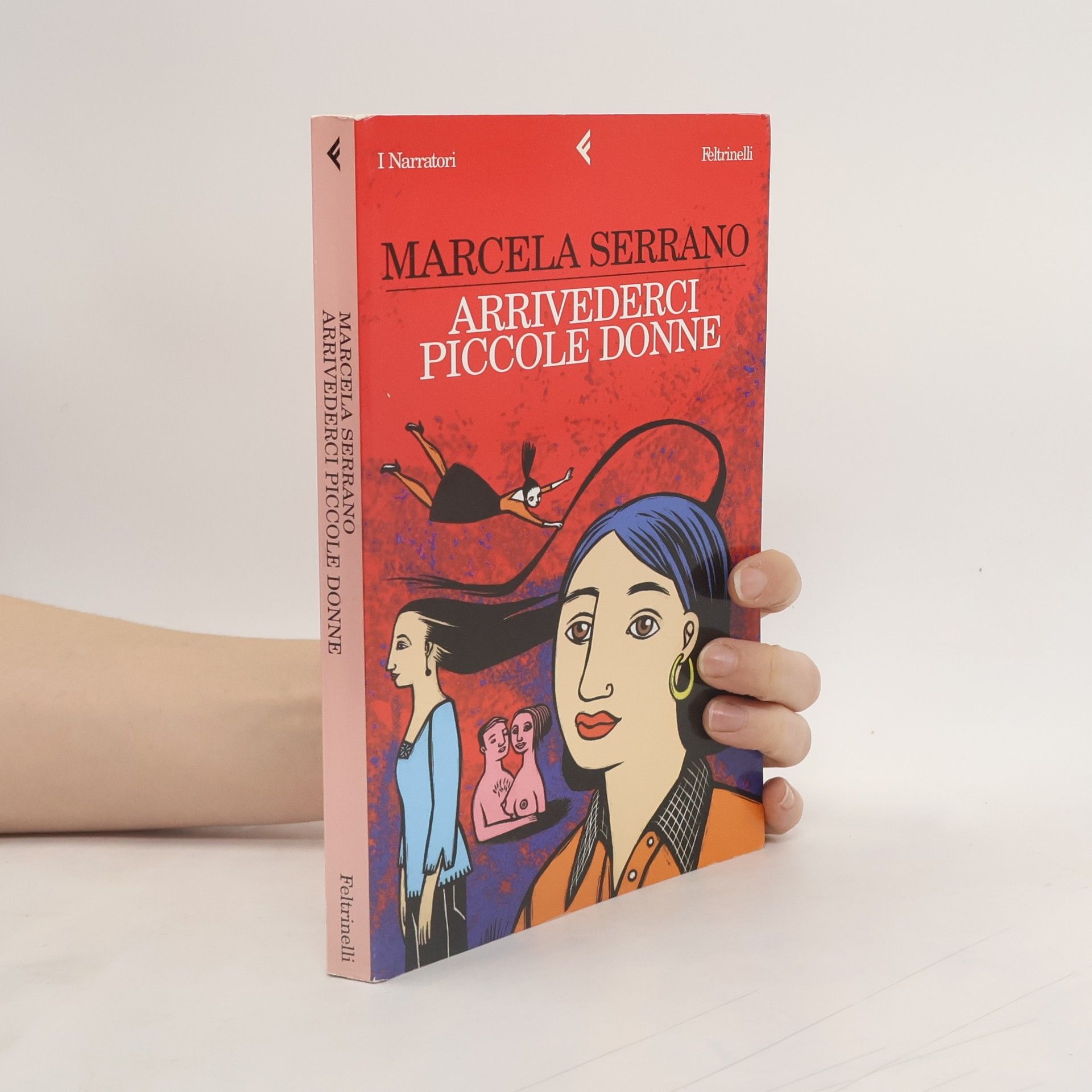 Marcela Serrano I Narratori: Arrivederci piccole donne (Italian Edition)