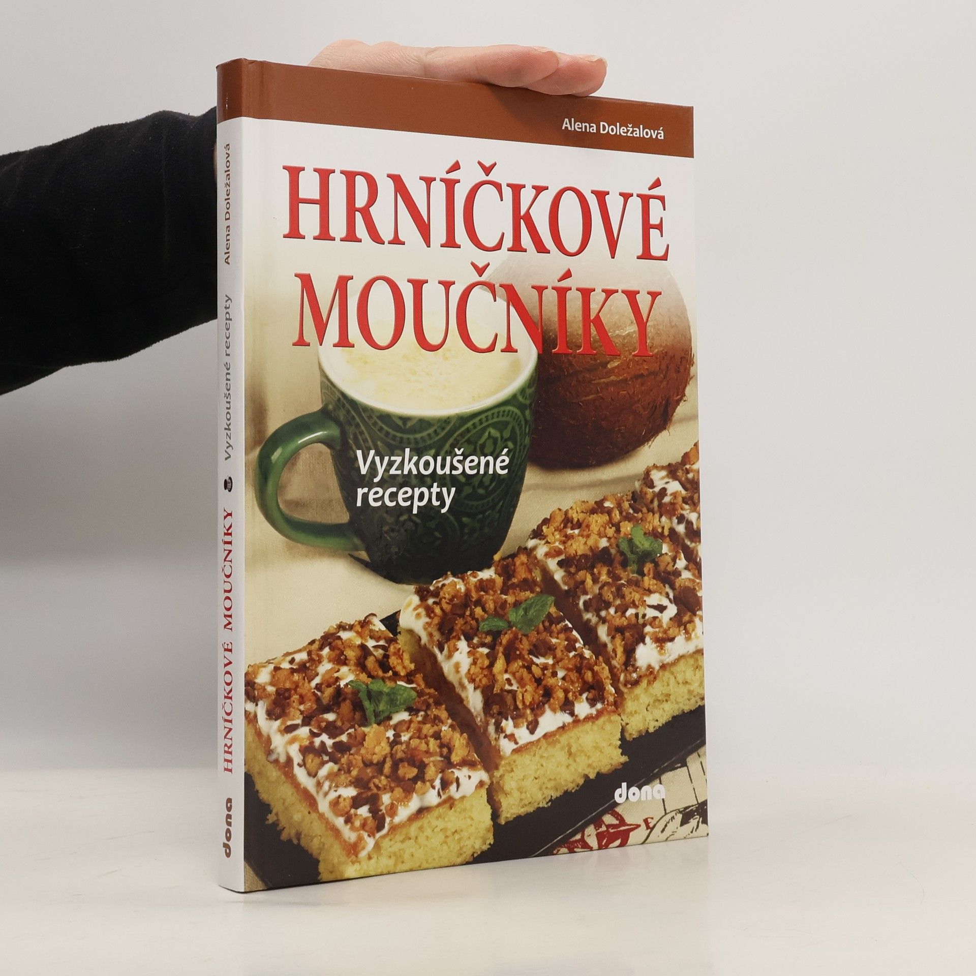 Alena Doležalová Hrníčkové moučníky : vyzkoušené recepty