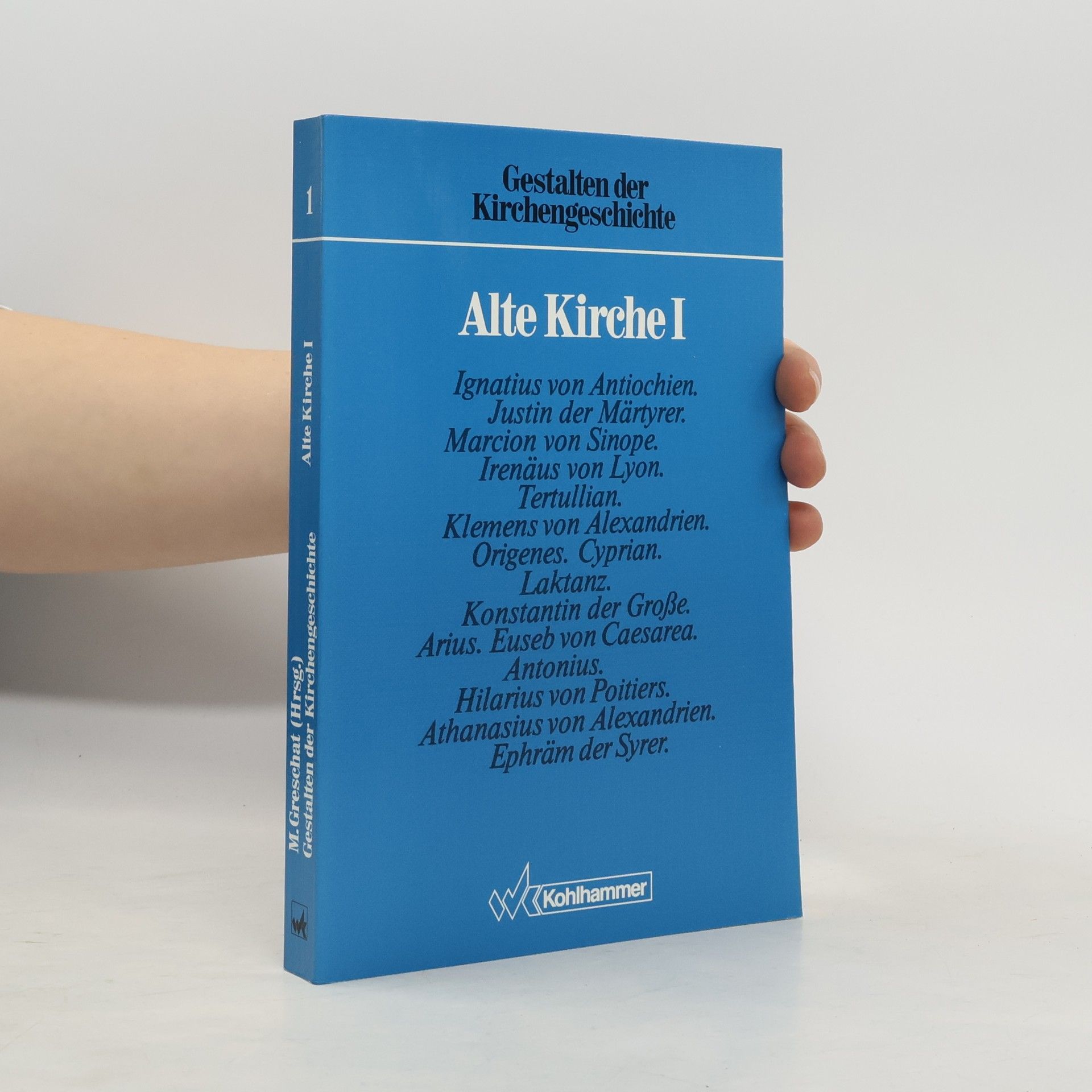 M. Gresehat Gestalten der Kirchengeschichte. Alte Kirche I