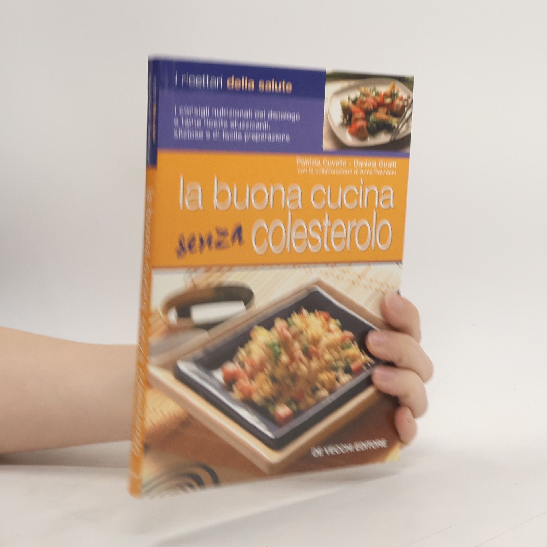 Patrizia Cuviello I ricettari della salute: La buona cucina senza colesterolo