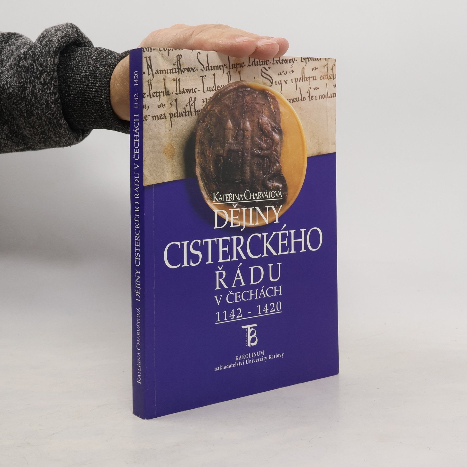 Kateřina Charvátová Dějiny cisterckého řádu v Čechách 1142-1420. 1. svazek, Fundace 12. století