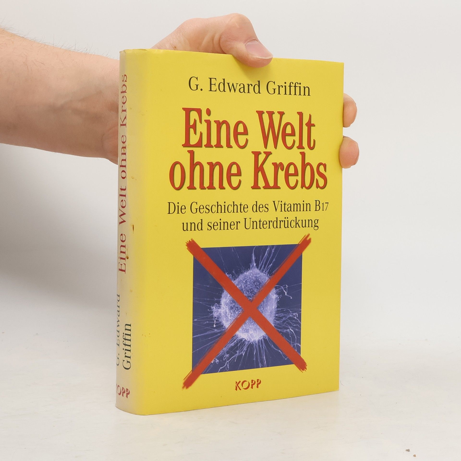 G. Edward Griffin Eine Welt ohne Krebs