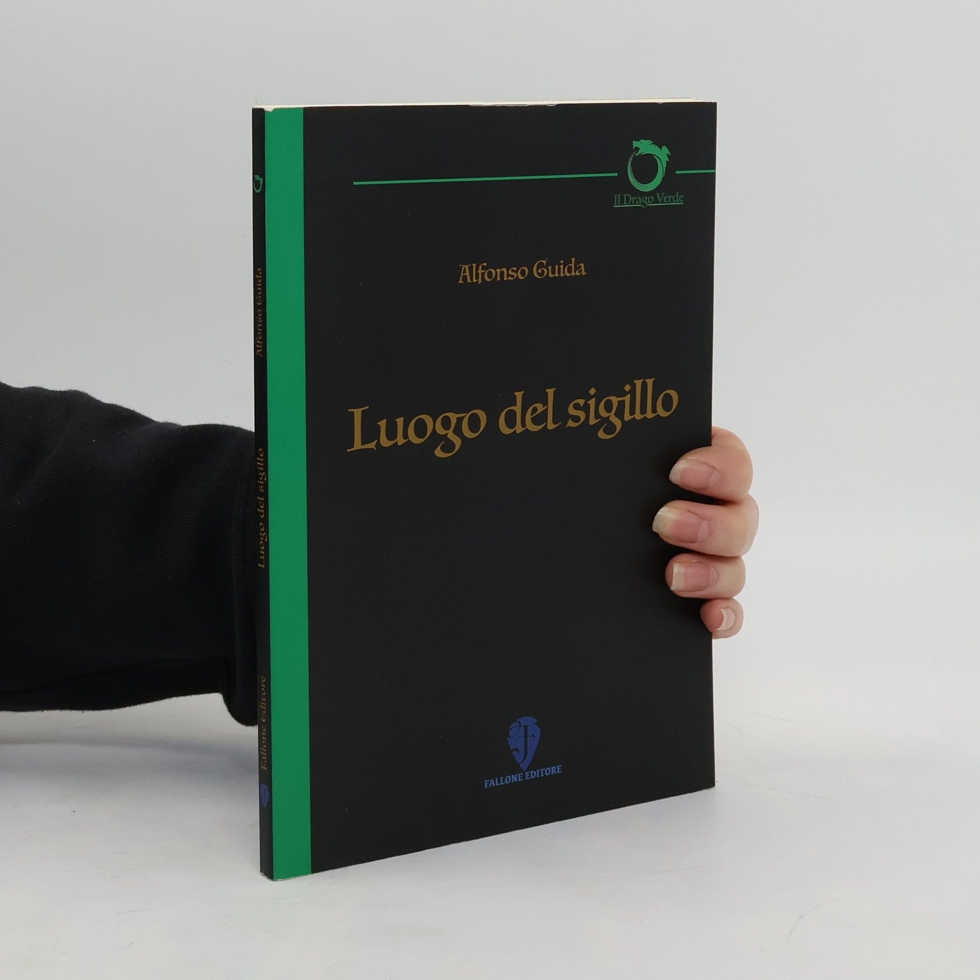 Alfonso Guida Il Drago Verde: Luogo del sigillo