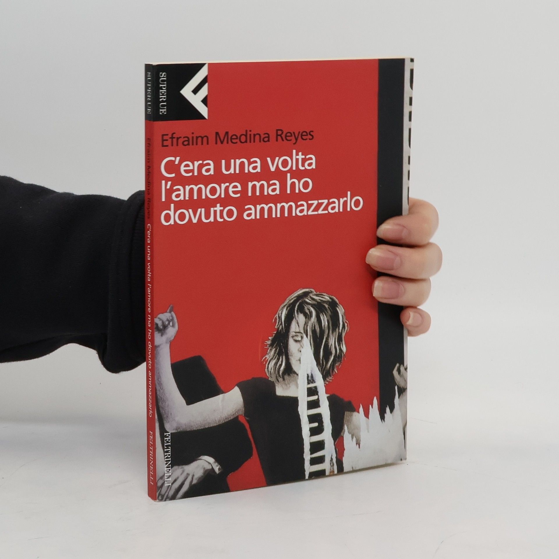 Efraim Medina Reyes C'era una volta l'amore ma ho dovuto ammazzarlo