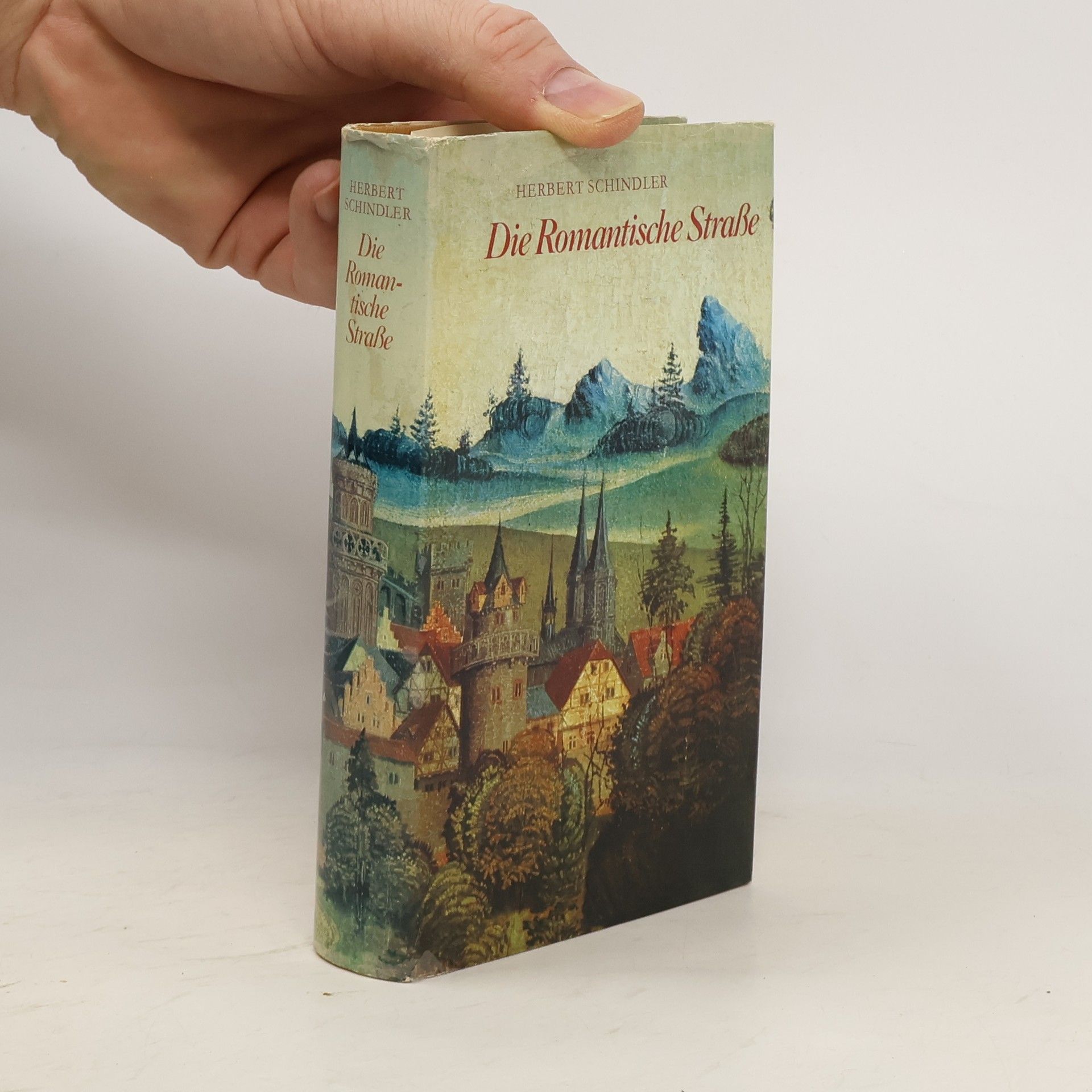 Herbert Schindler Die Romantische Straße