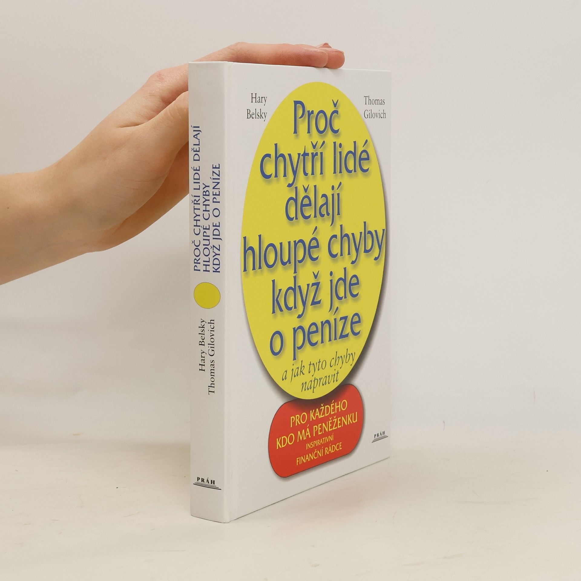 Thomas Gilovich Proč chytří lidé dělají hloupé chyby když jde o peníze a jak tyto chyby napravit