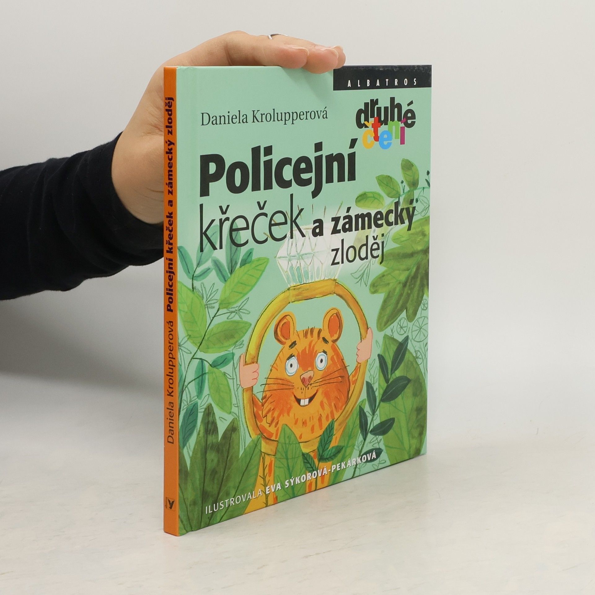 Daniela Krolupperová Policejní křeček a zámecký zloděj