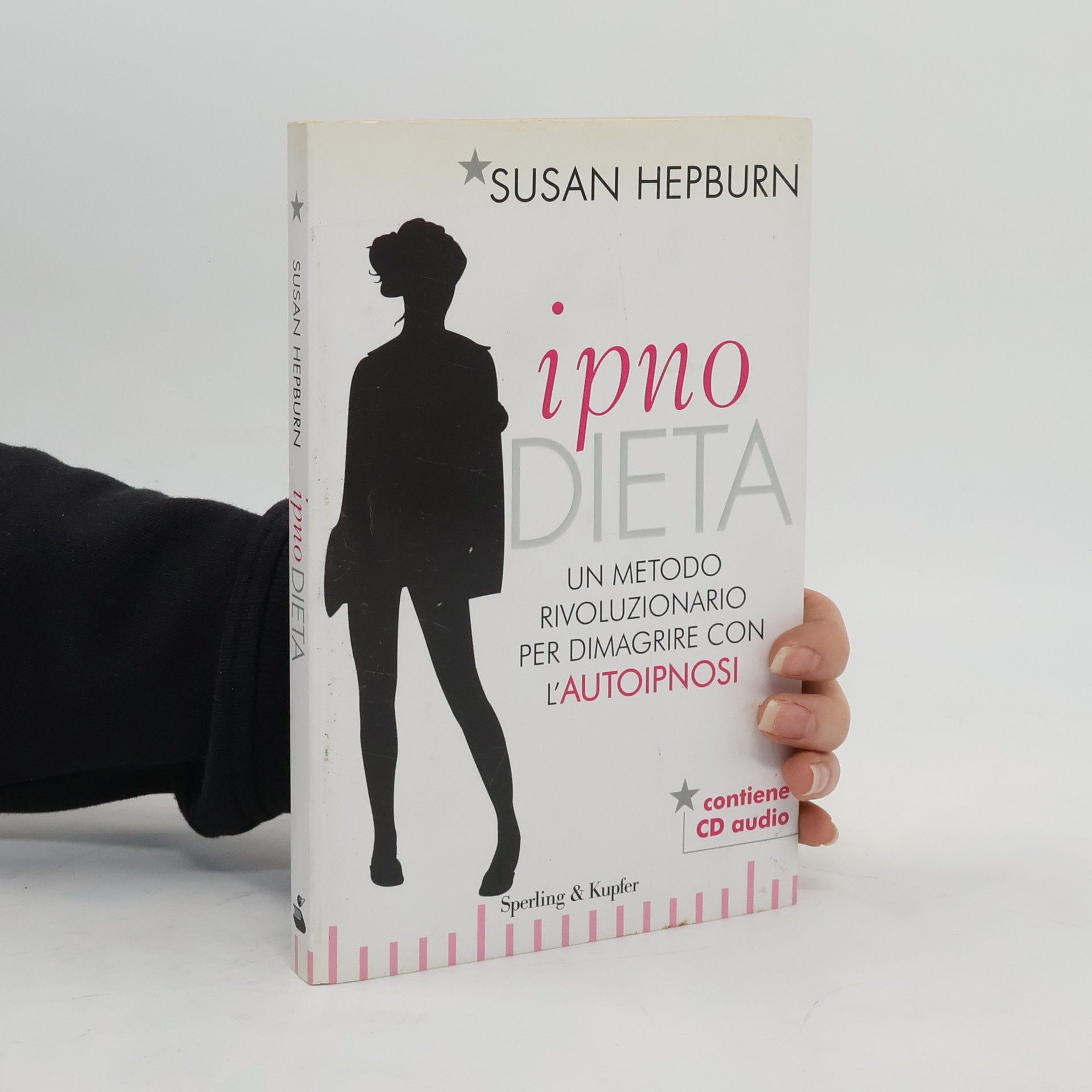 Susan Hepburn Ipnodieta. Un metodo rivoluzionario per dimagrire con l'autoipnosi. Con CD Audio