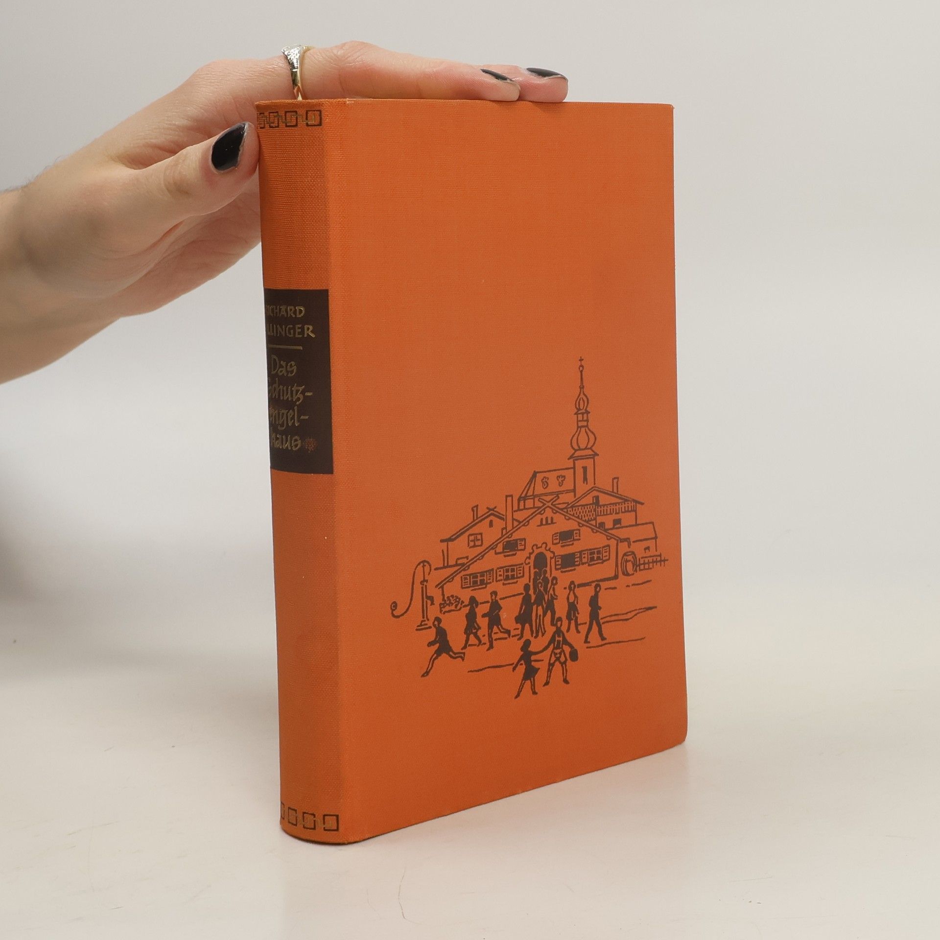 Billinger Richard Das Schutzengelhaus