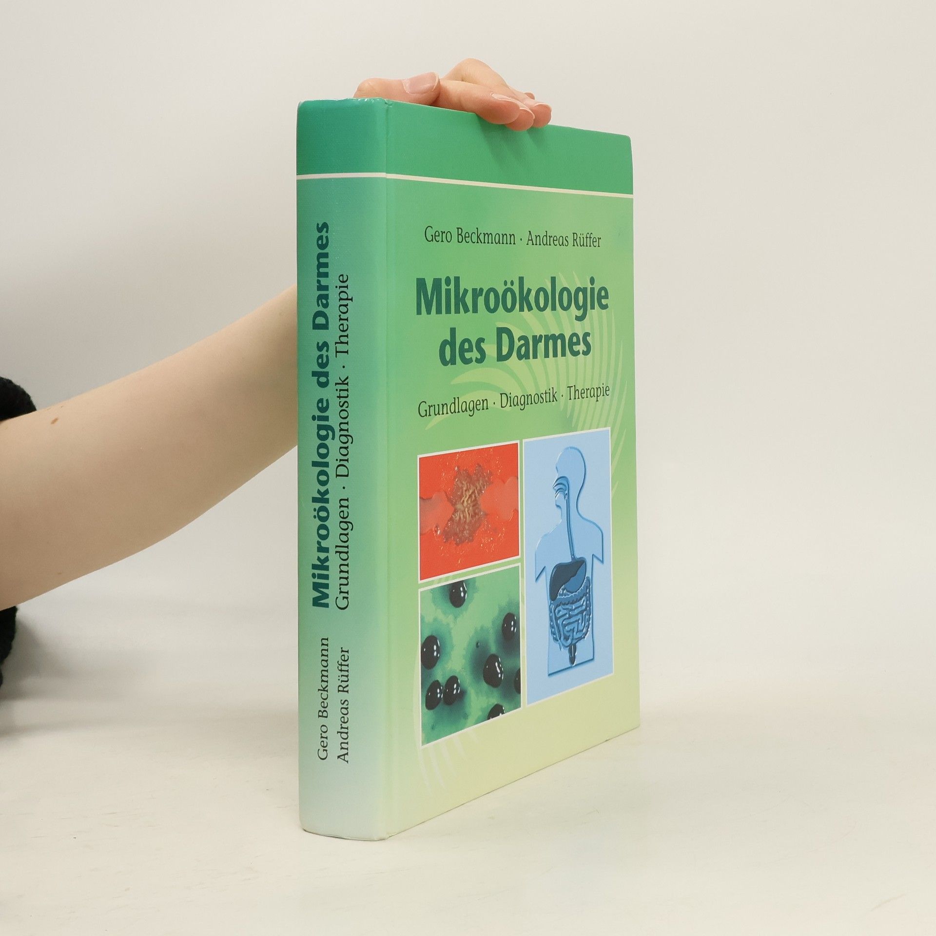 Andreas Rüffer Mikroökologie des Darmes. Grundlagen - Diagnostik - Therapie