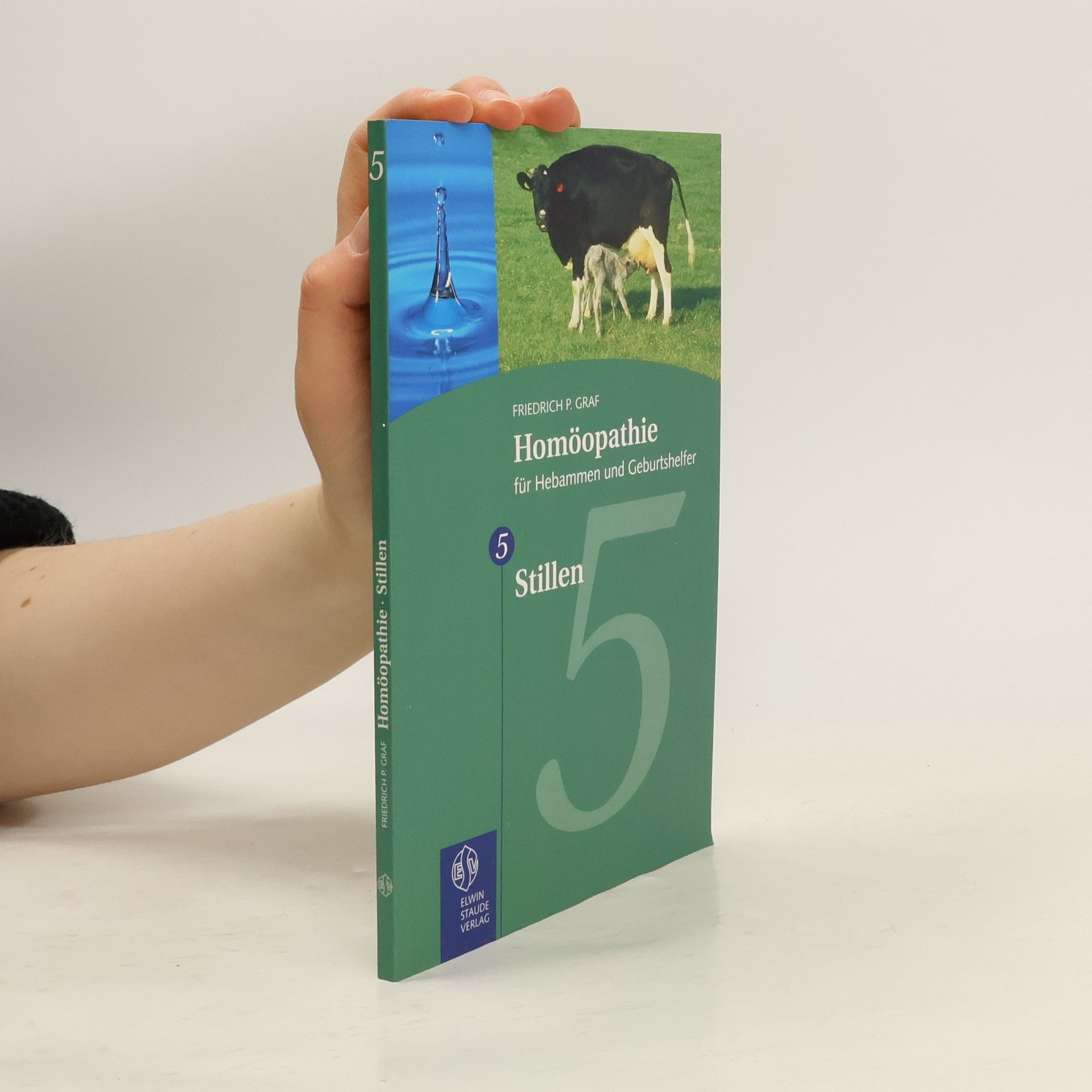 Friedrich P. Graf Homöopathie für Hebammen und Geburtshelfer 5