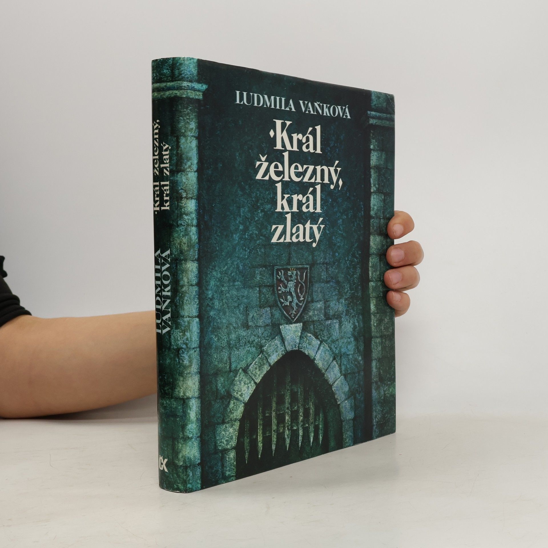 Ludmila Vaňková Král železný, král zlatý