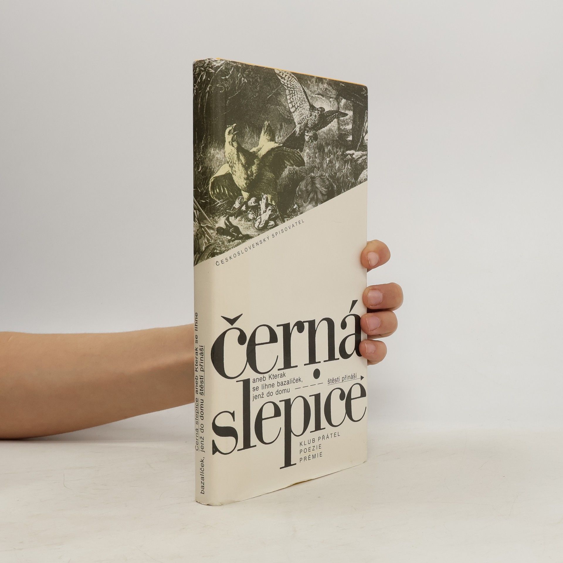 Zdeněk Ziegler Černá slepice, aneb, Kterak se líhne bazalíček, jenž do domu štěstí přináší