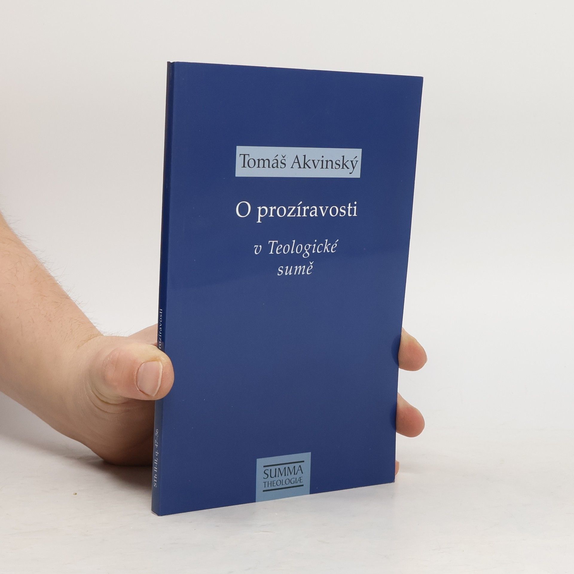 Tomáš Machula O prozíravosti v Teologické sumě : STh II-II, q. 47-56