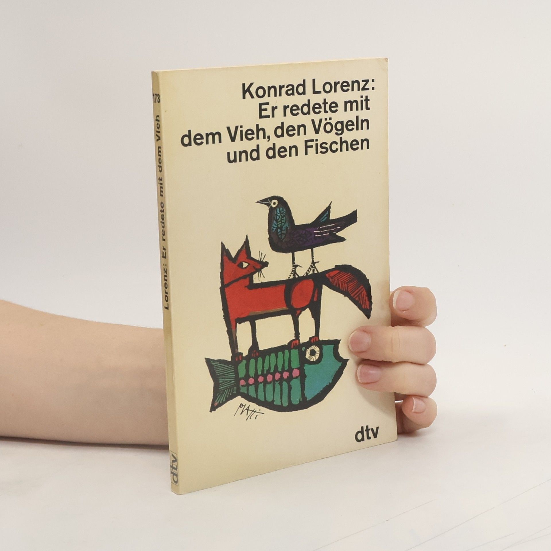 Konrad Lorenz Er redete mit dem Vieh, den Vögeln und den Fischen