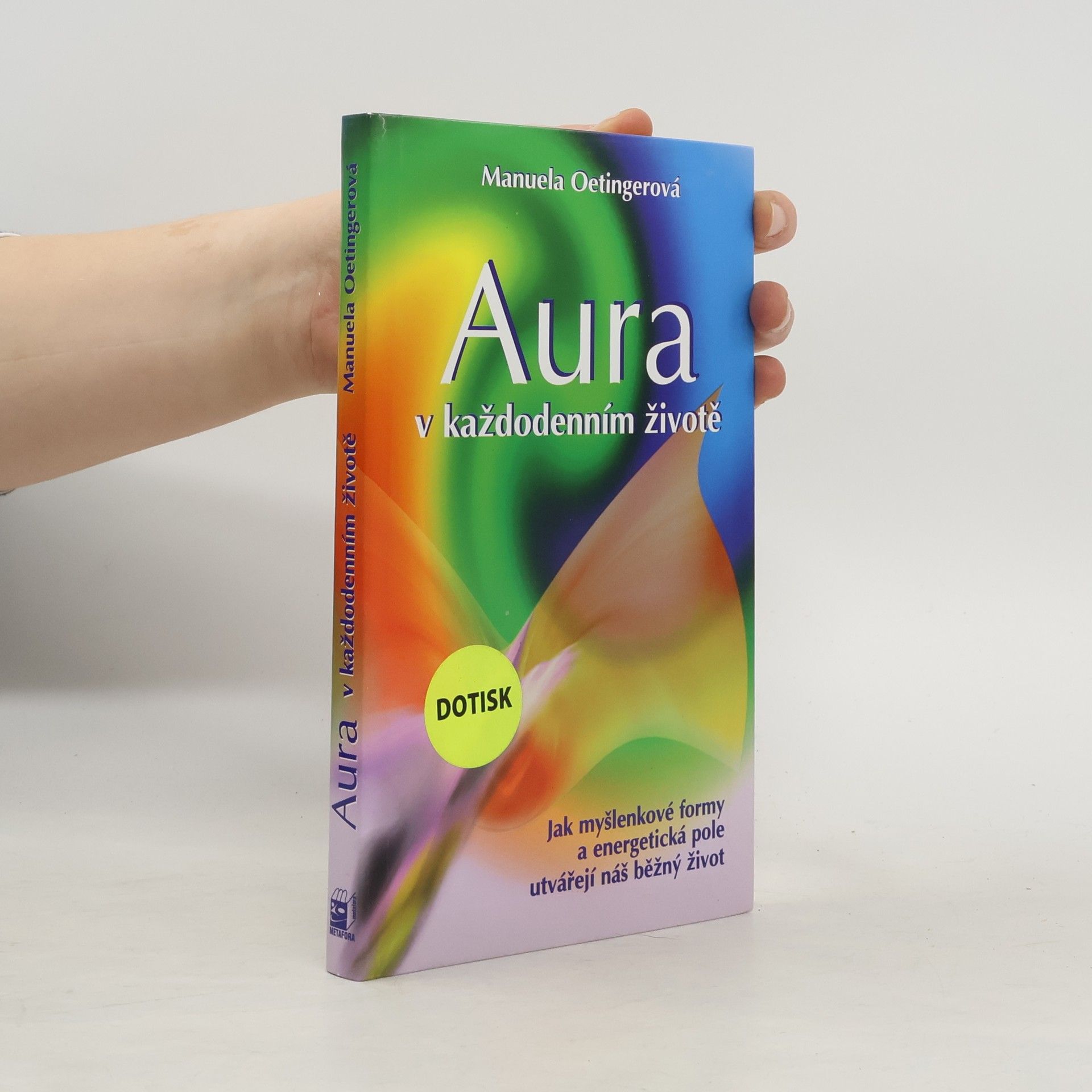 Manuela Oetinger Aura v každodenním životě