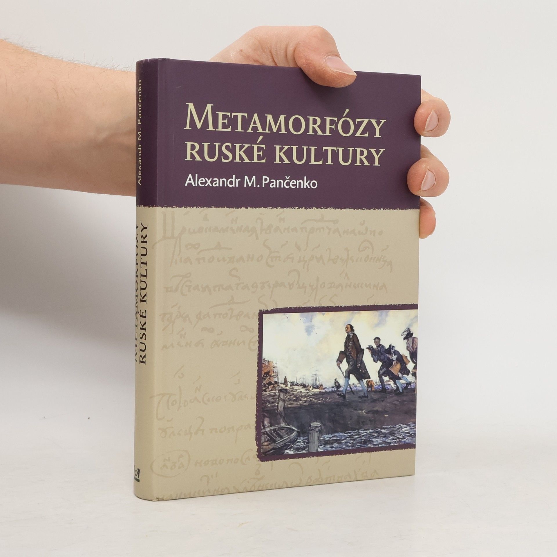 Alexandr Michajlovič Pančenko Metamorfózy ruské kultury