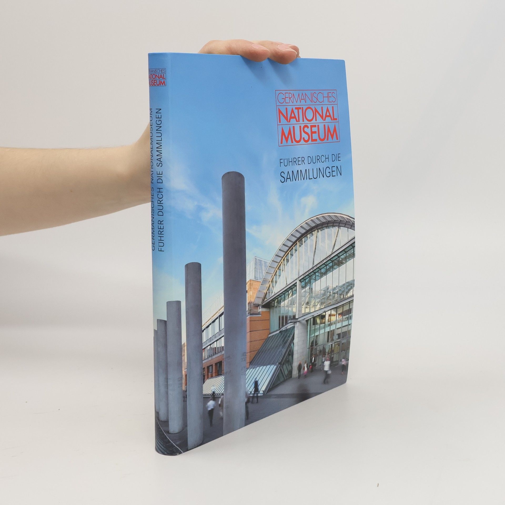 Collectif d'auteurs Germanisches Nationalmuseum. Führer durch die Sammlungen