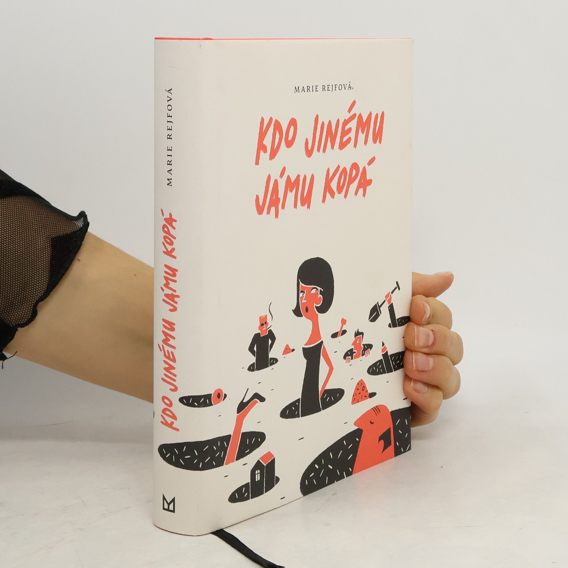 Marie Rejfová Kdo jinému jámu kopá