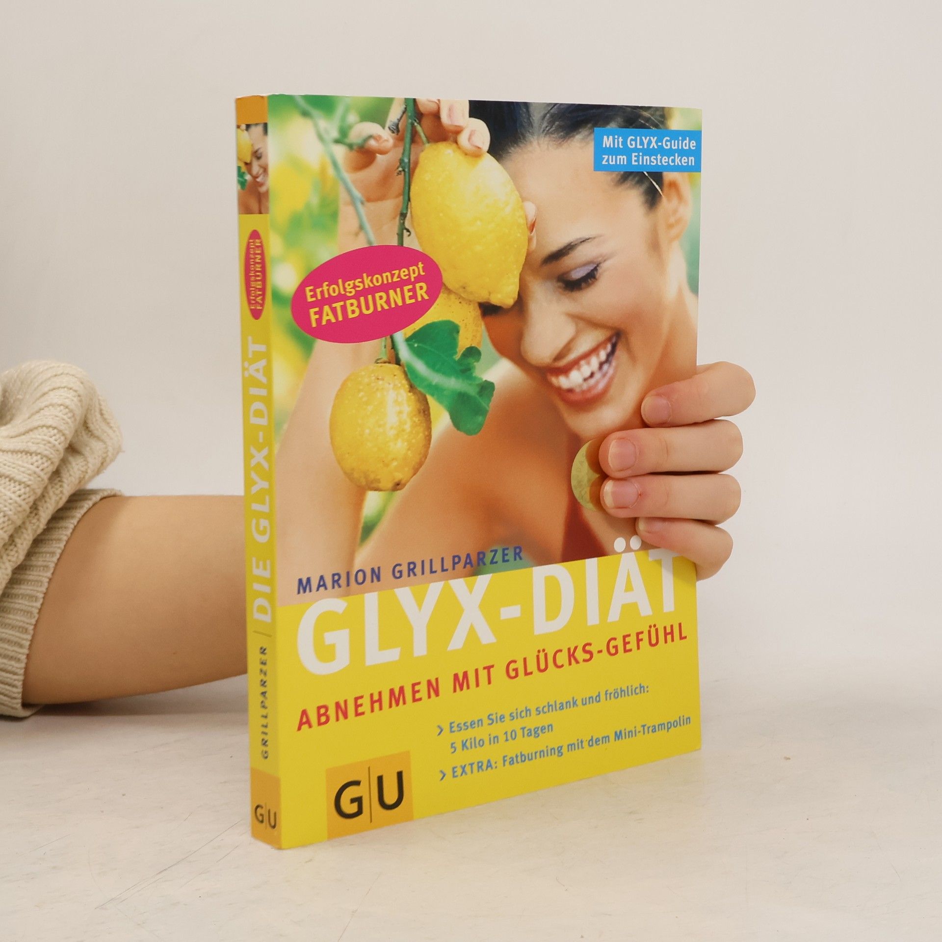 Marion Grillparzer Glyx-Diät. Abnehmen mit Glücks-Gefühl