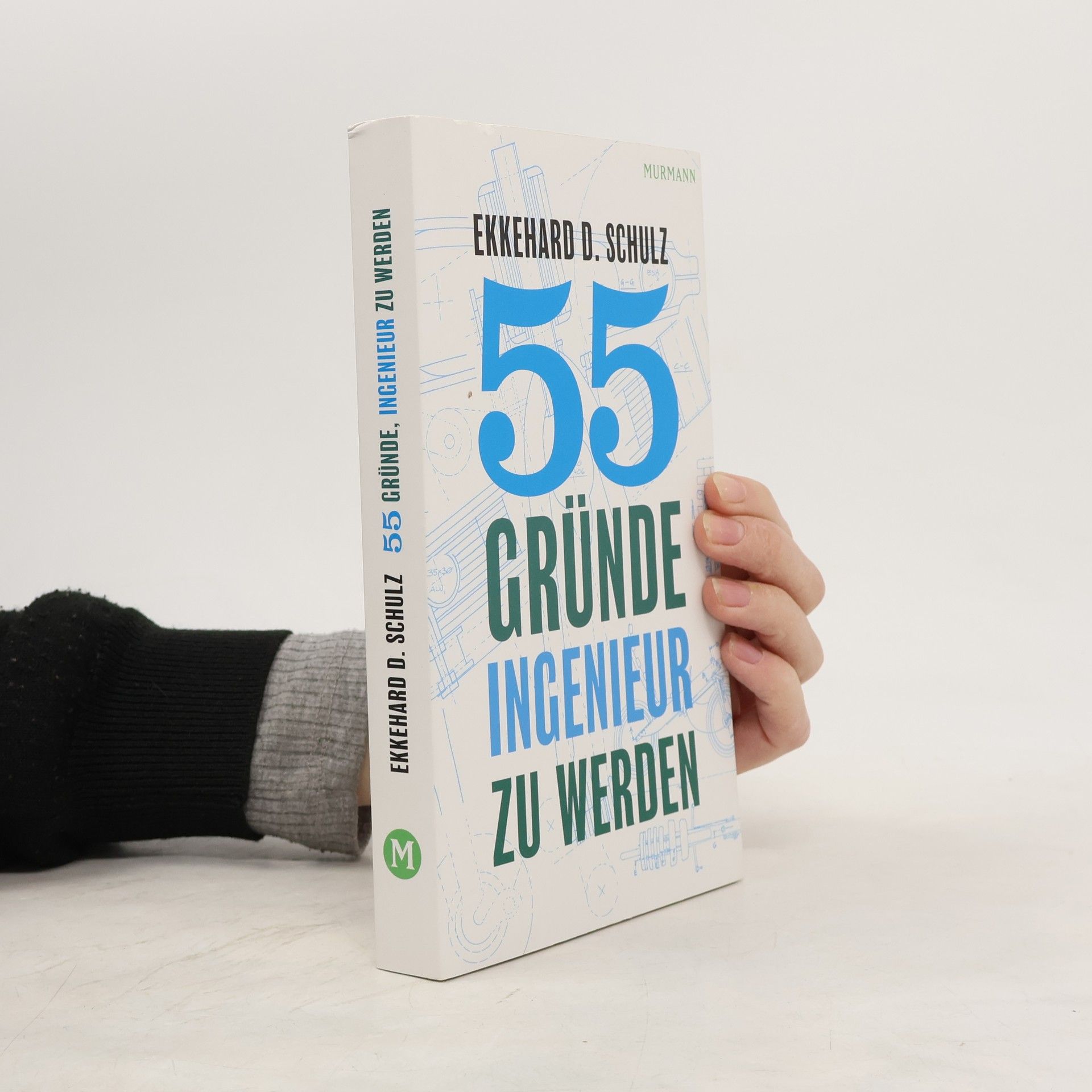 Ekkehard D. Schulz 55 Gründe, Ingenieur zu werden