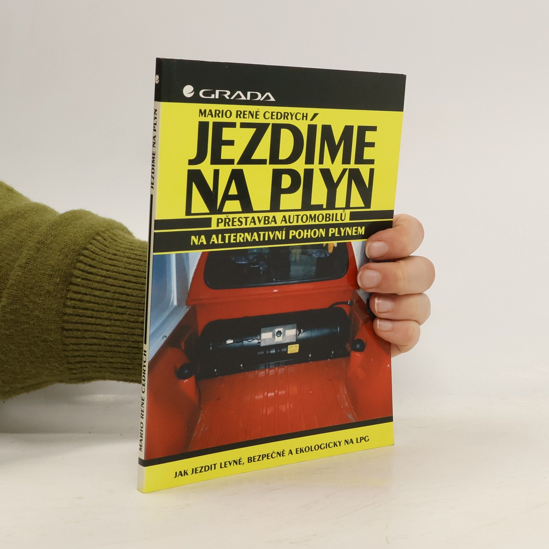 Mario René Cedrych Jezdíme na plyn : přestavba automobilů na alternativní pohon plynem