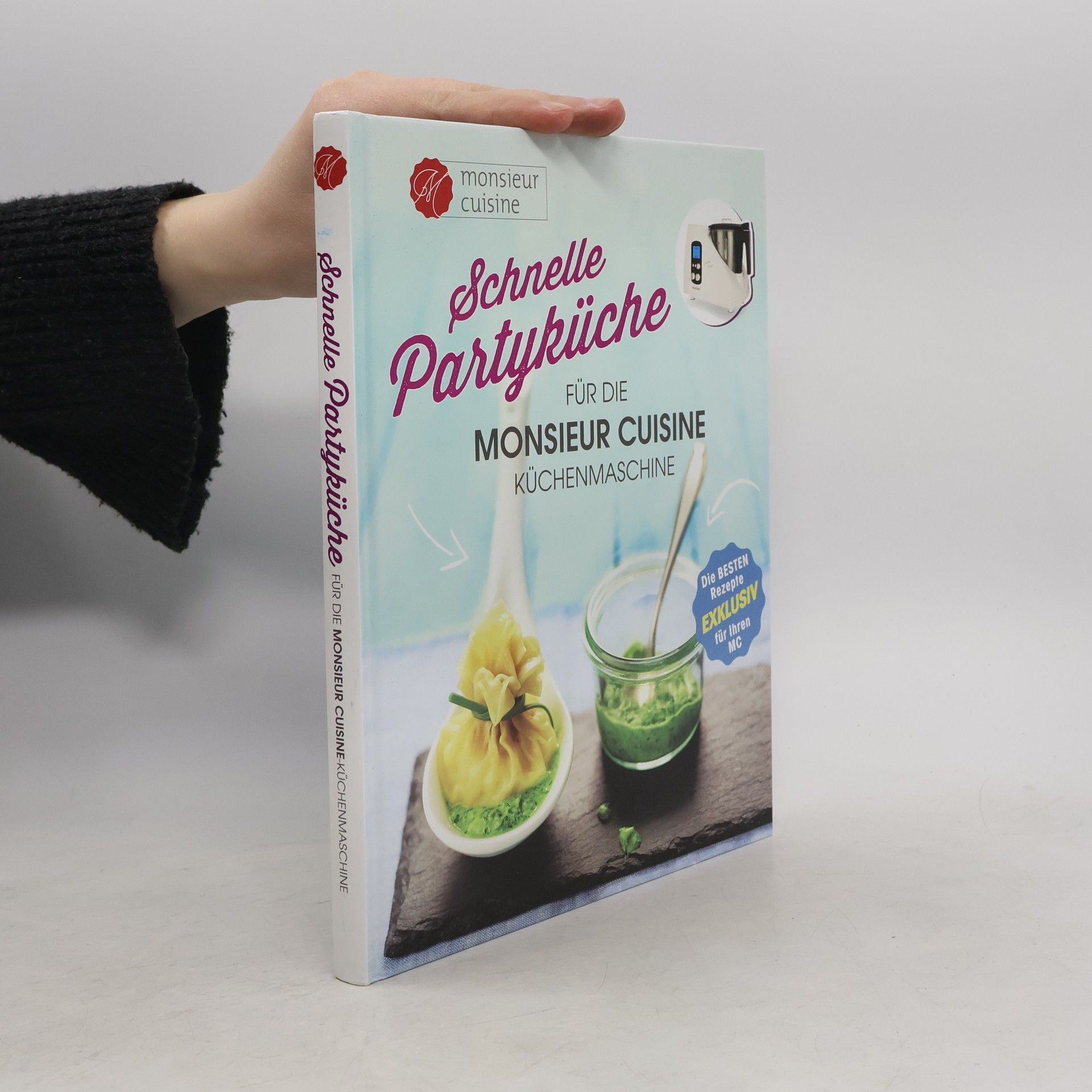 Autorenkollektiv Schnelle Partyküche für die Monsieur Cuisine Küchenmaschine