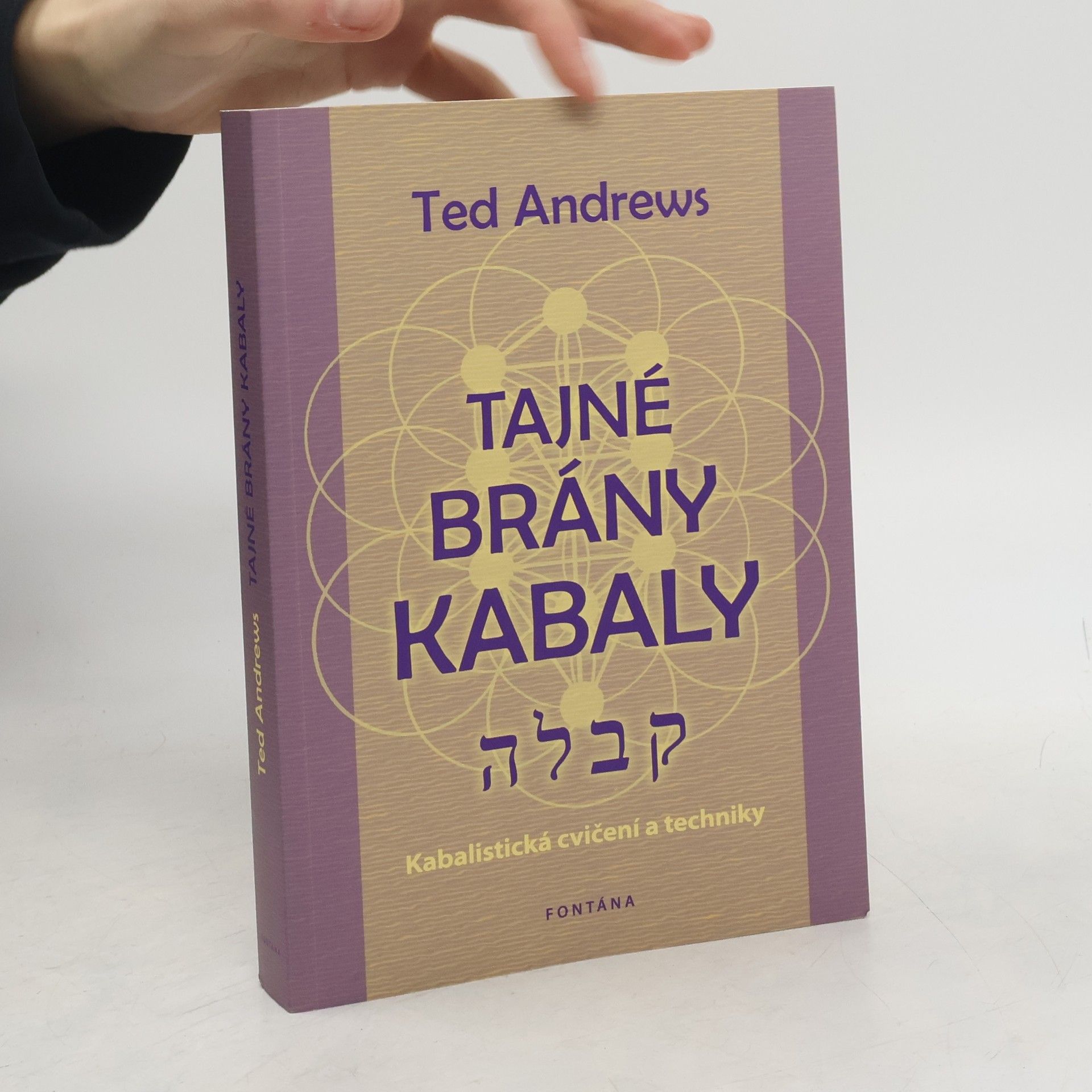 Ted Andrews Tajné brány kabaly. Kabalistická cvičení a techniky