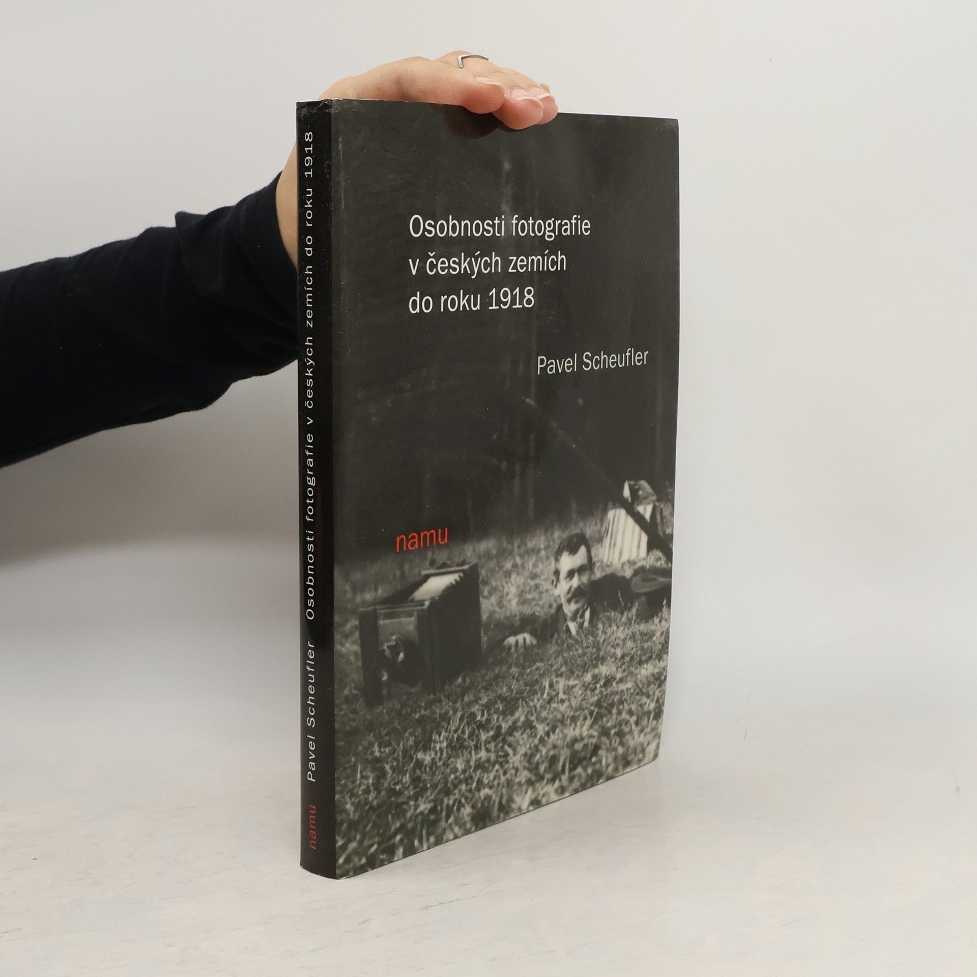 Pavel Scheufler Osobnosti fotografie v českých zemích do roku 1918