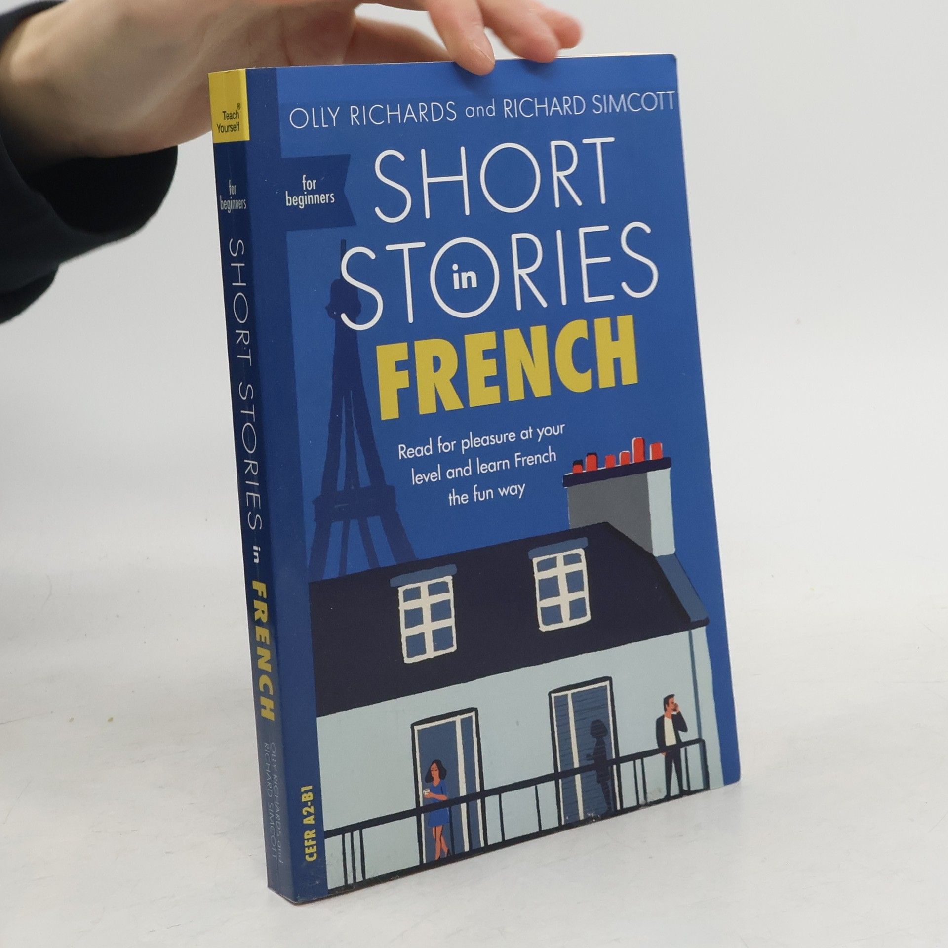 Olly Richards Short stories in French : read for pleasure at your level and learn French the fun way