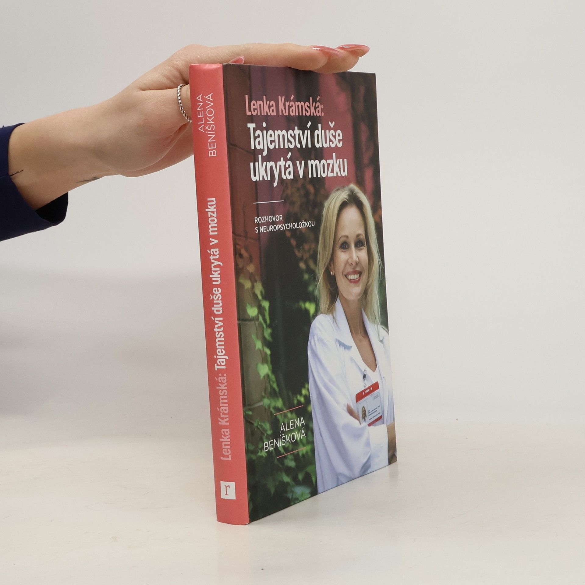 Alena Beníšková Lenka Krámská: Tajemství duše ukrytá v mozku Rozhovor s neuropsycholožkou