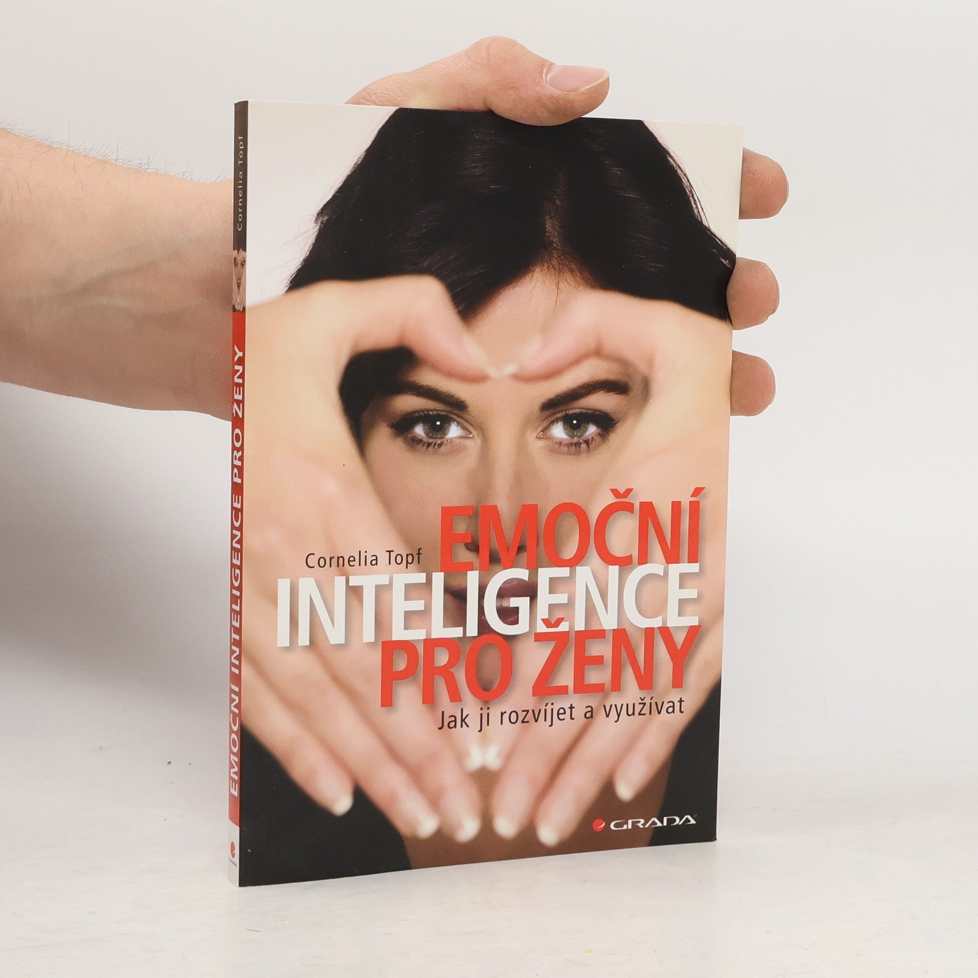 Cornelia Topf Emoční inteligence pro ženy: Jak ji rozvíjet a využívat