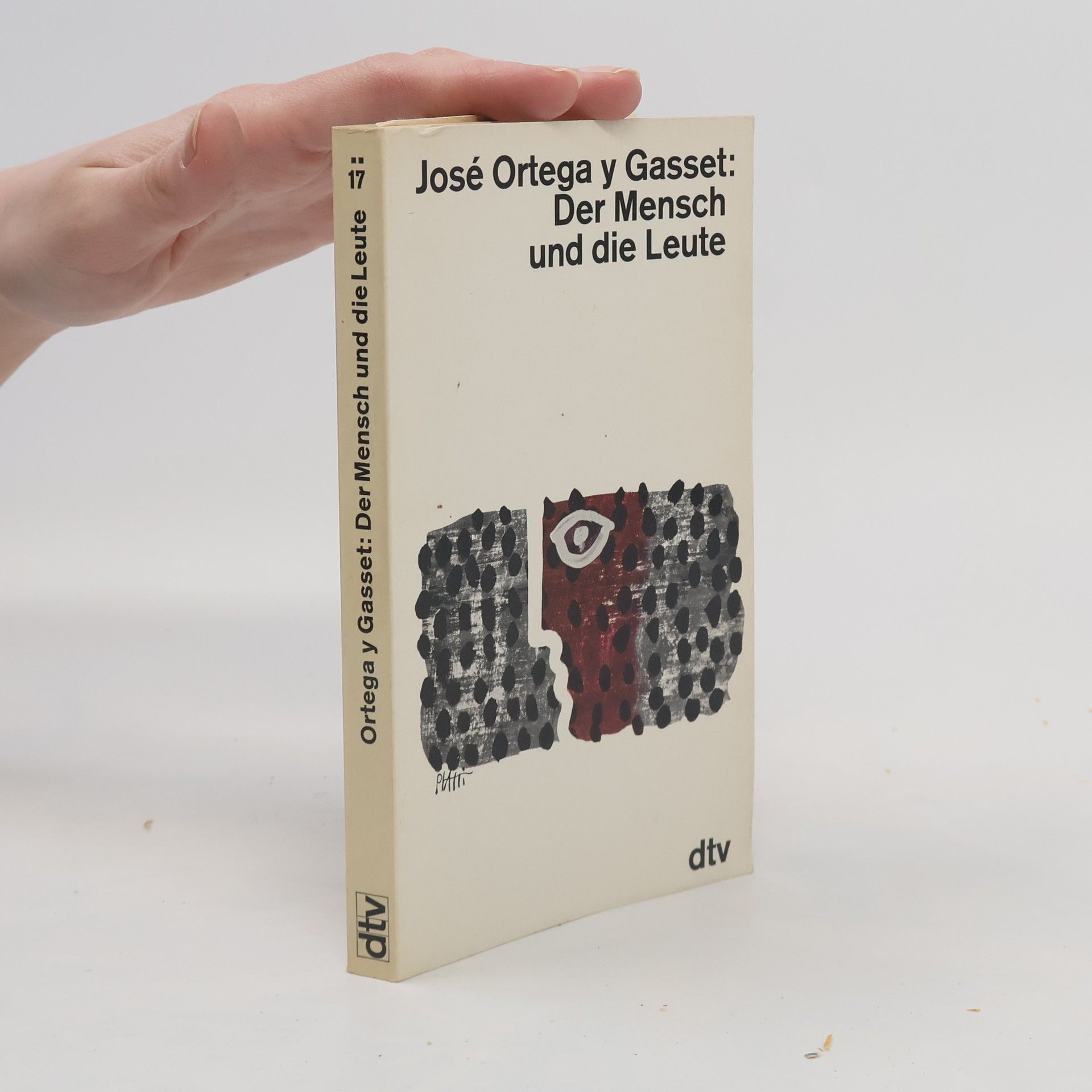 José Ortega y Gasset Der Mensch und die Leute