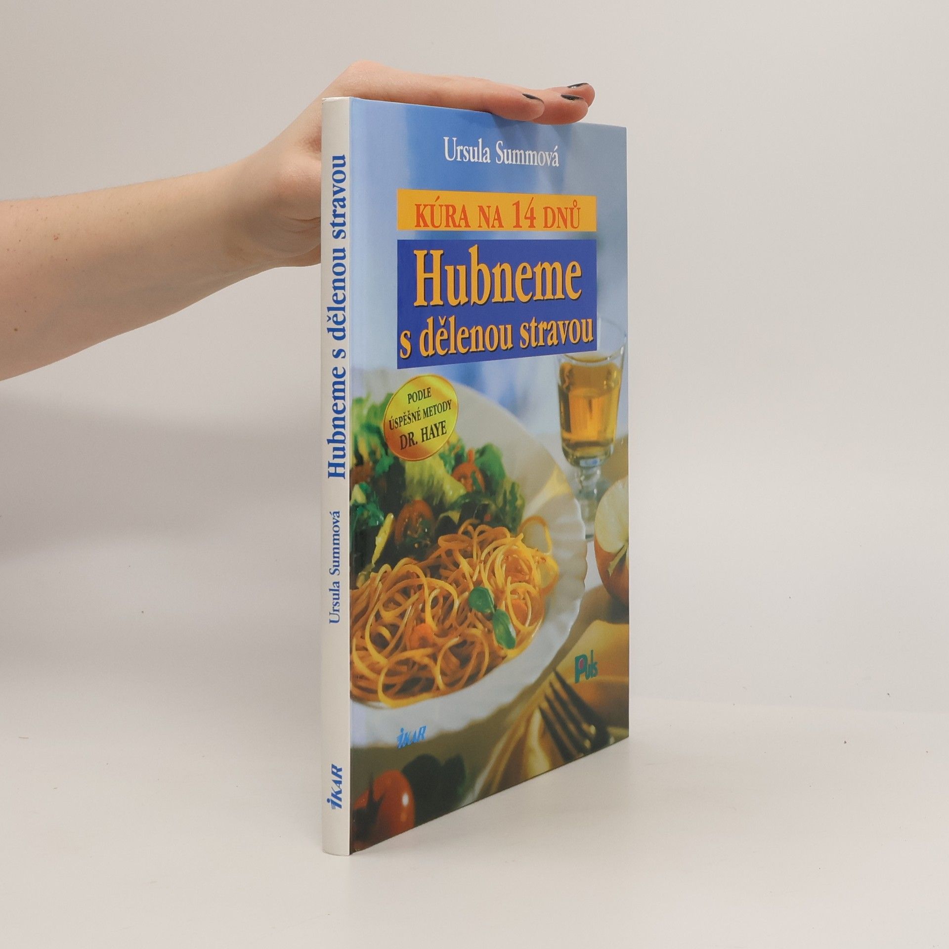 Ursula Summ Hubneme s dělenou stravou - kúra na 14 dnů