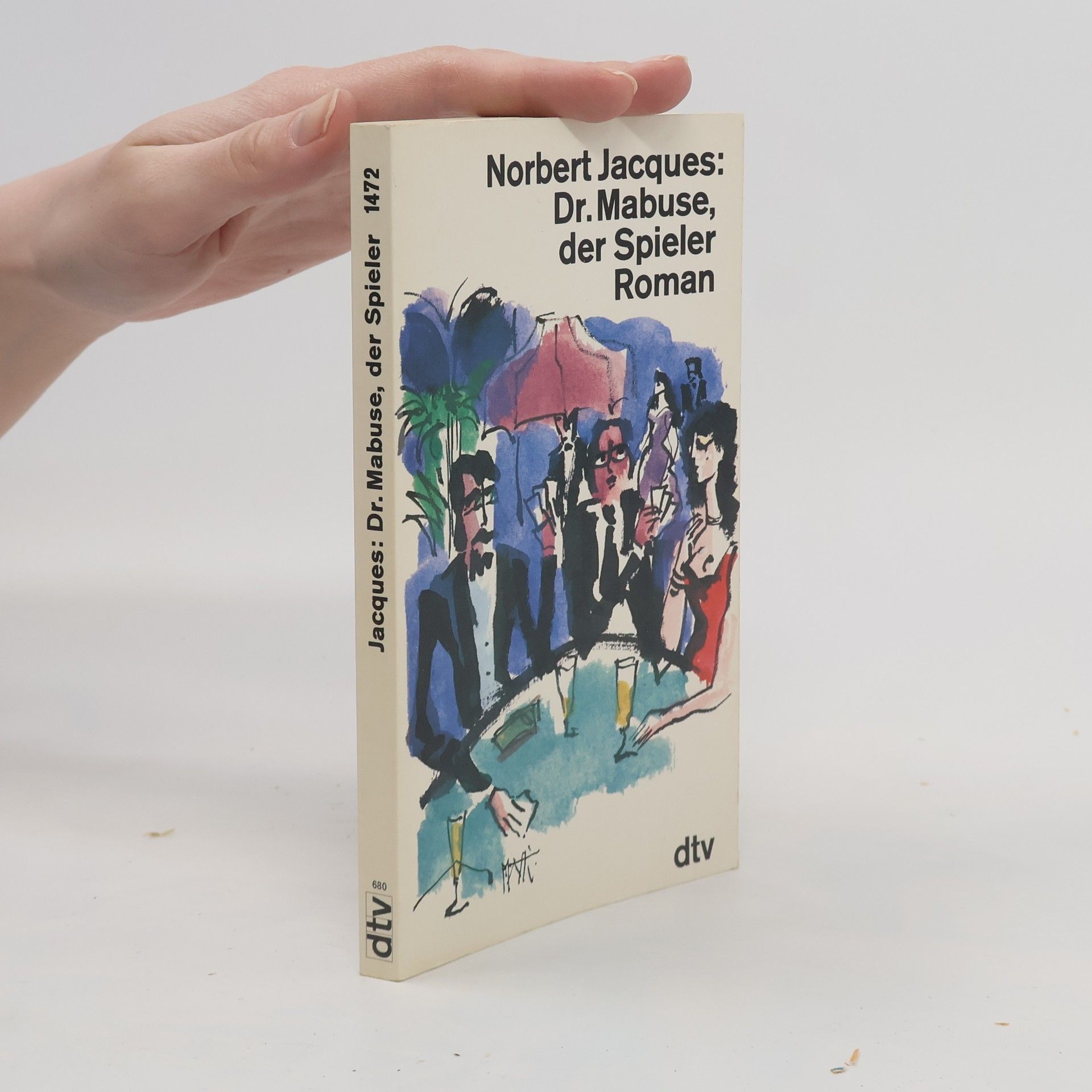 Norbert Jacques Doktor Mabuse, der Spieler. Roman