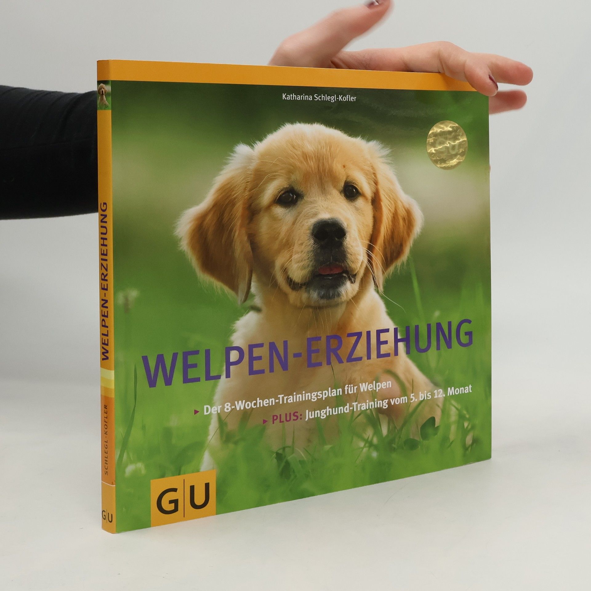 Katharina Schleg Kofler Welpen-Erziehung: Der 8-Wochen-Trainingsplan für Welpen. Plus Junghund-Training vom 5. bis 12. Monat