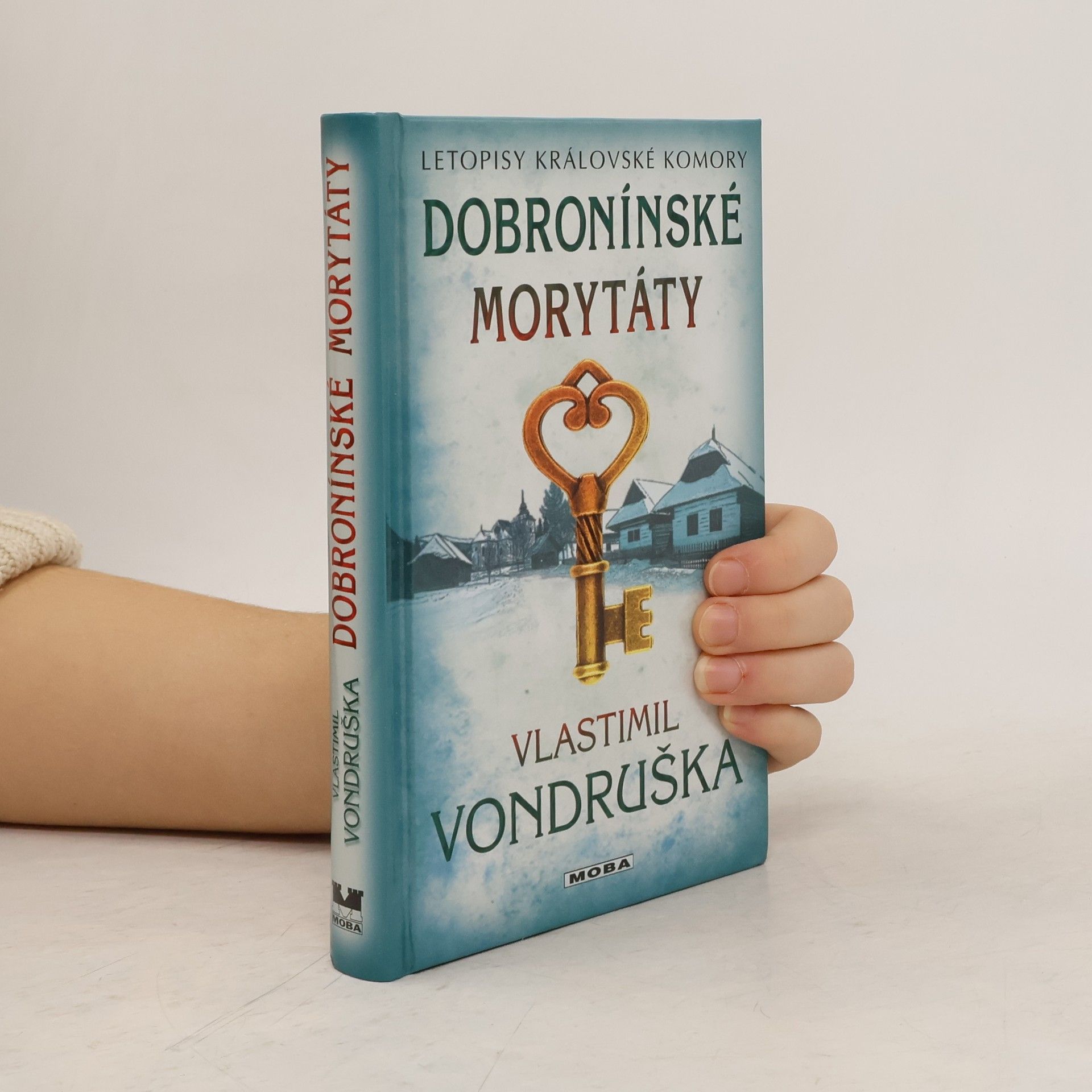 Vlastimil Vondruška Dobronínské morytáty - Letopisy královské komory