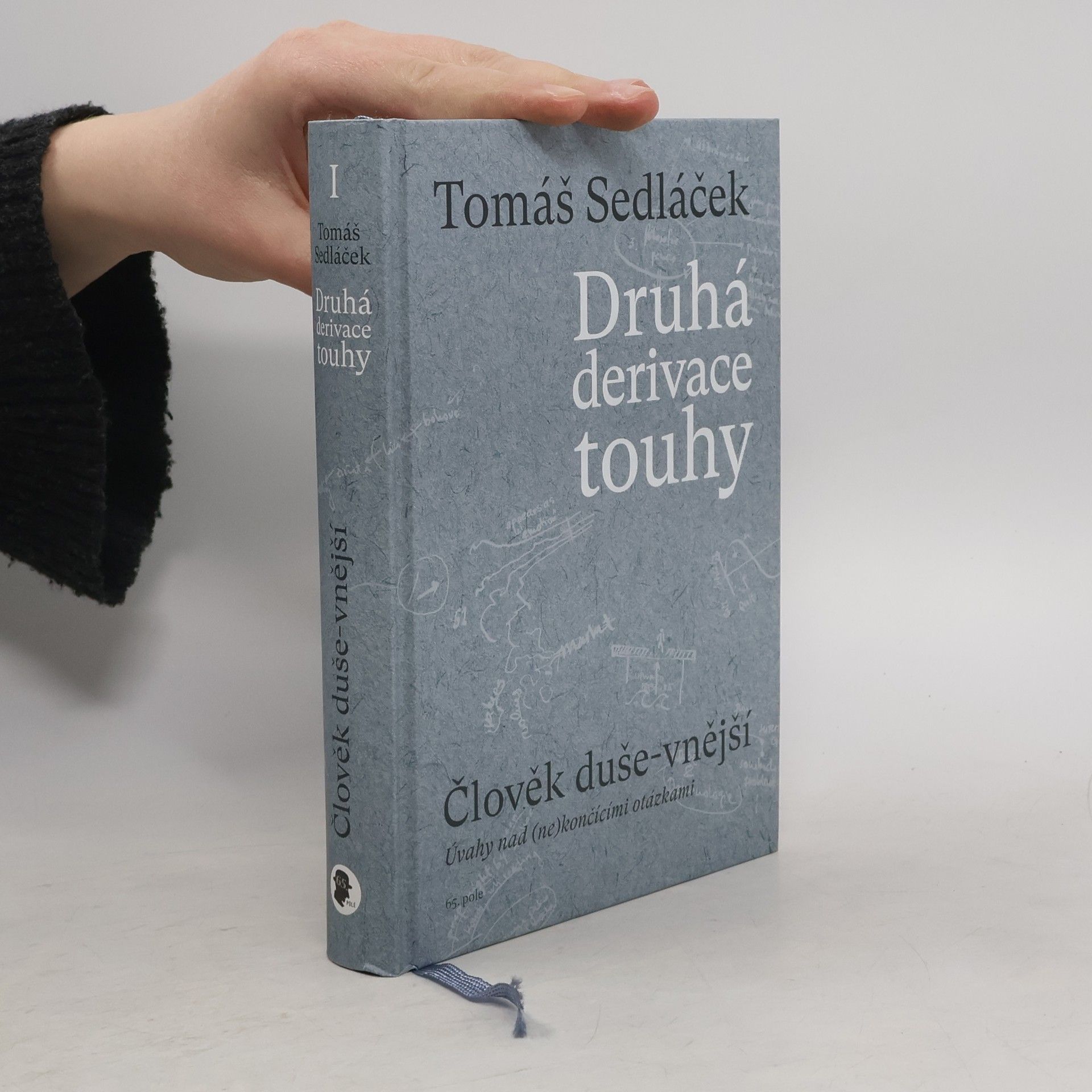 Tomáš Sedláček Druhá derivace touhy. Člověk duše-vnější