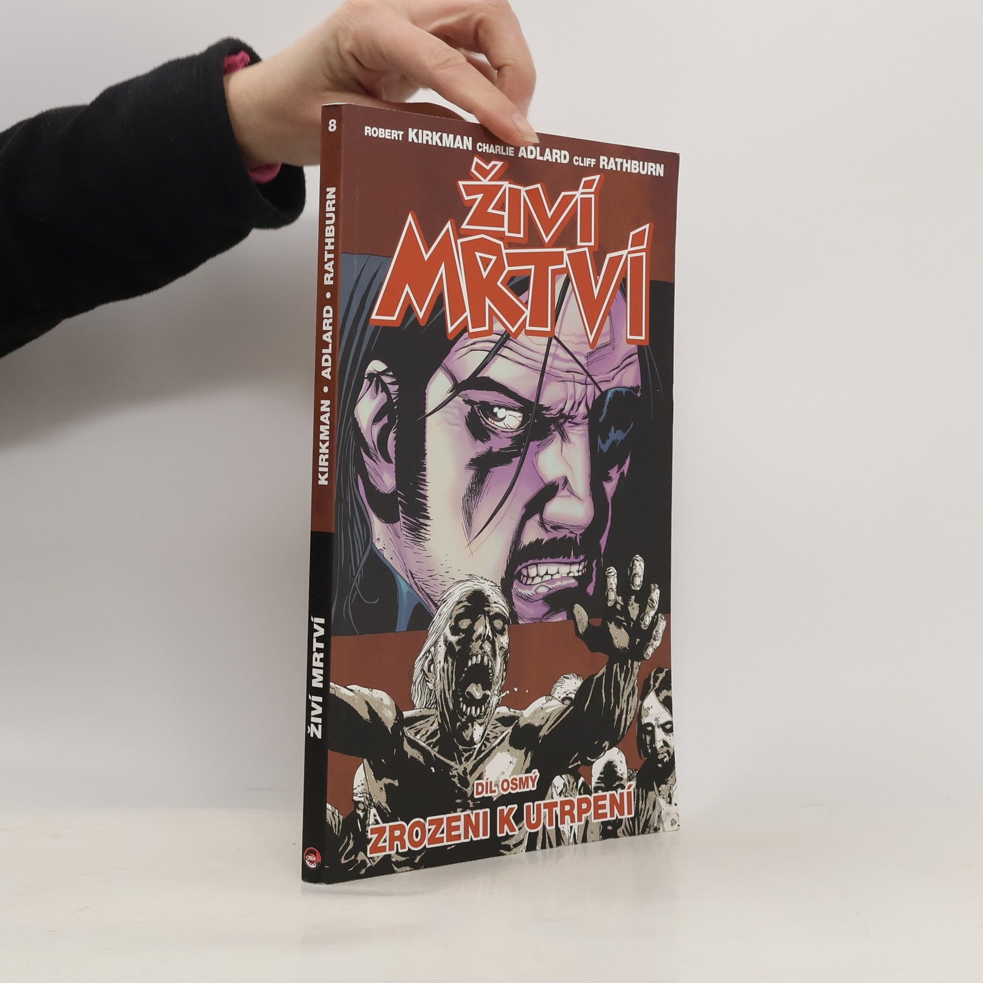 Robert Kikman Živí mrtví 8: Zrozeni k utrpení