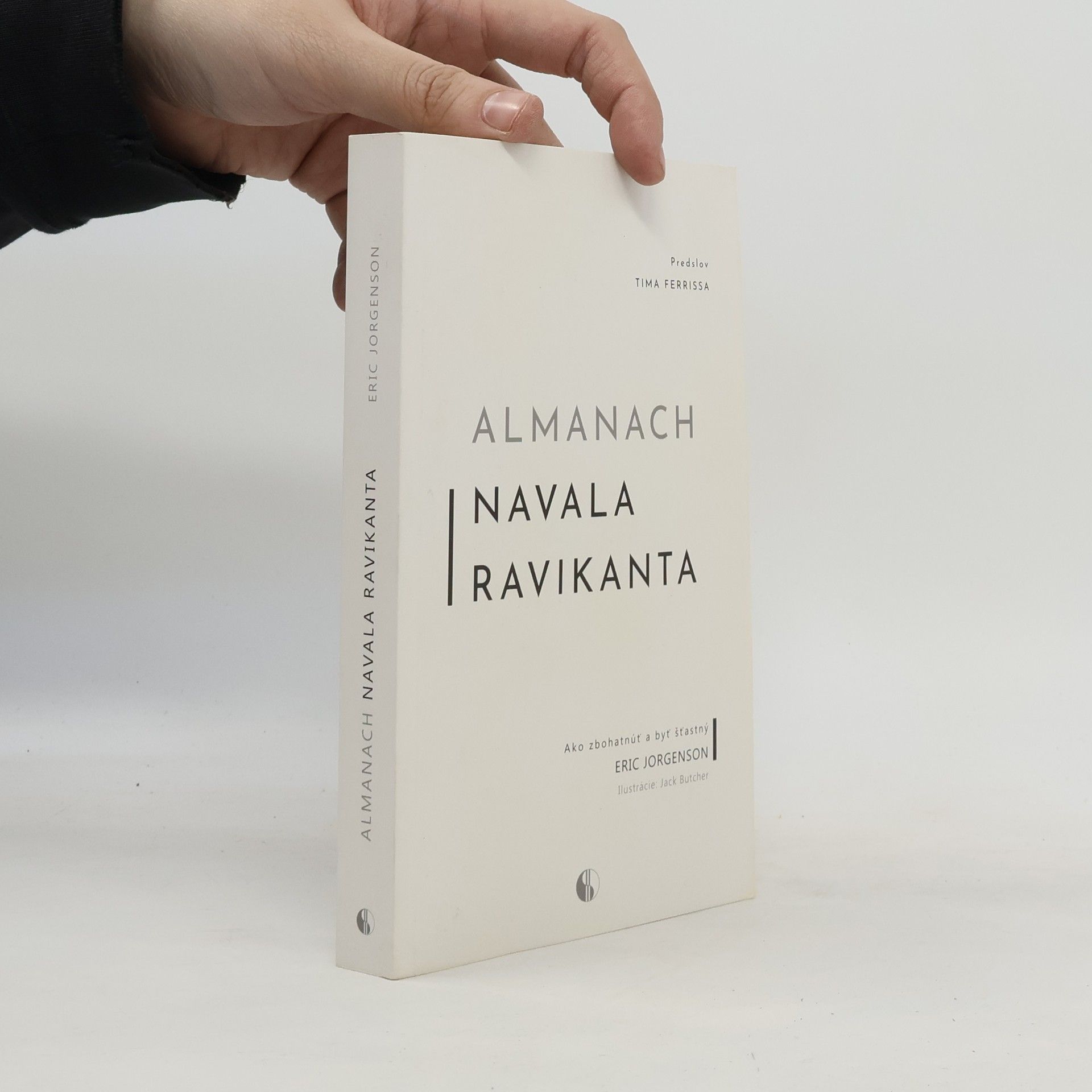 Eric Jorgenson Almanach Navala Ravikanta. Ako zbohatnúť a byť šťastný