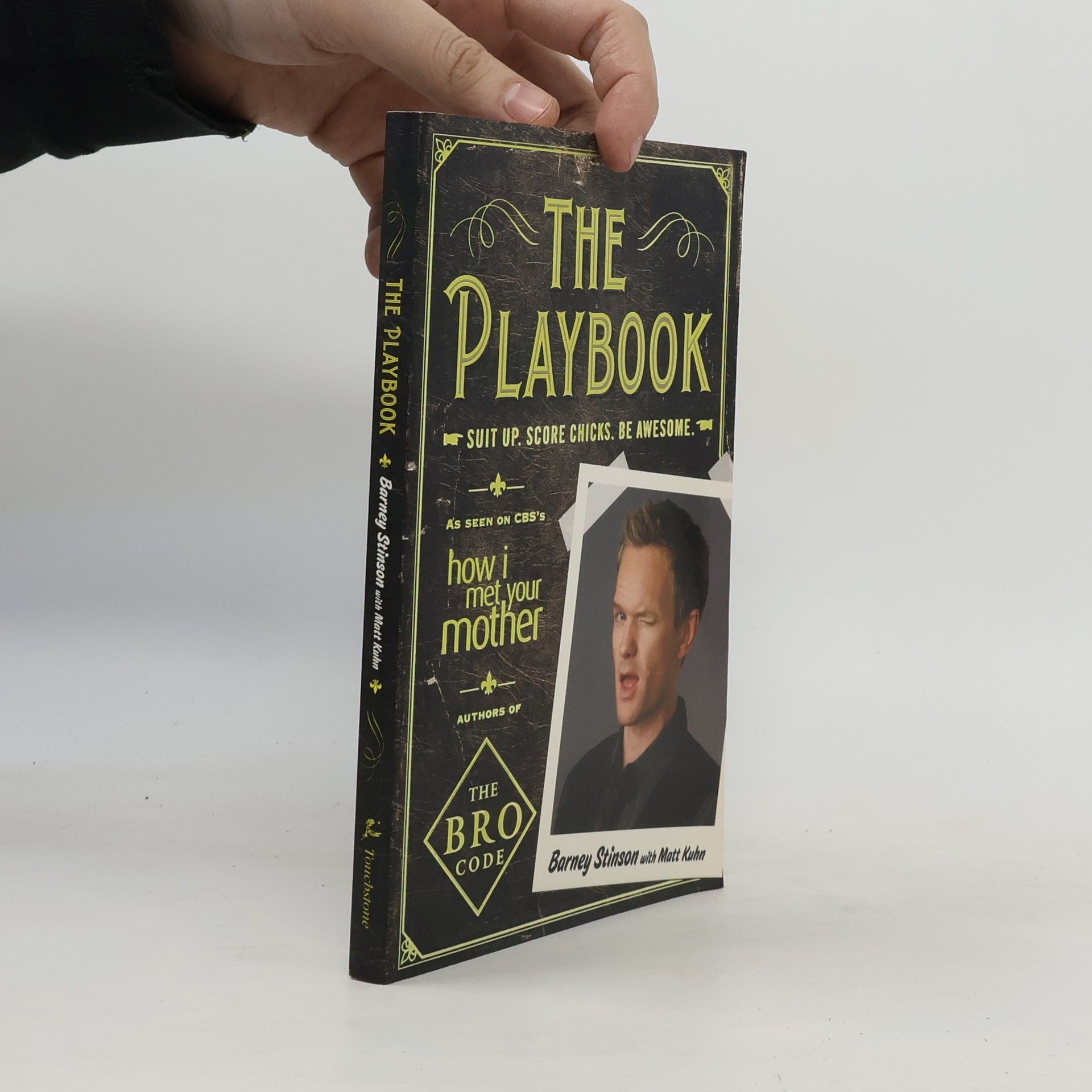 Matt Kuhn The playbook : suit up, score chicks, be awesome