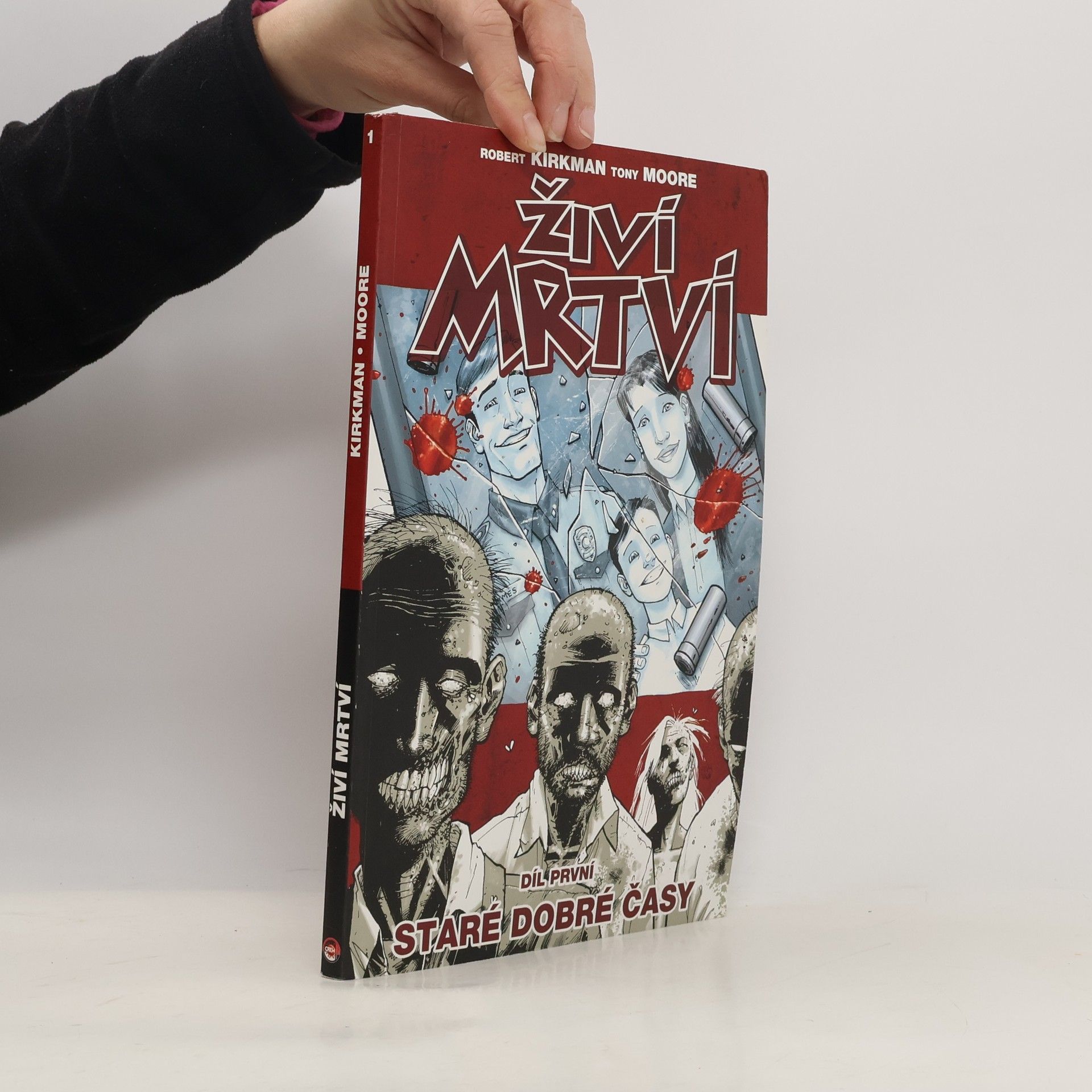 Robert Kirkman Živí mrtví. Díl první, Staré dobré časy