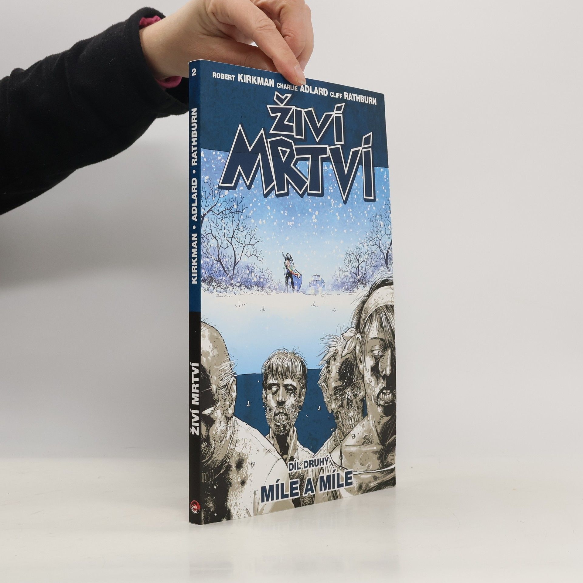 Robert Kirkman Živí mrtví. Díl druhý, Míle a míle