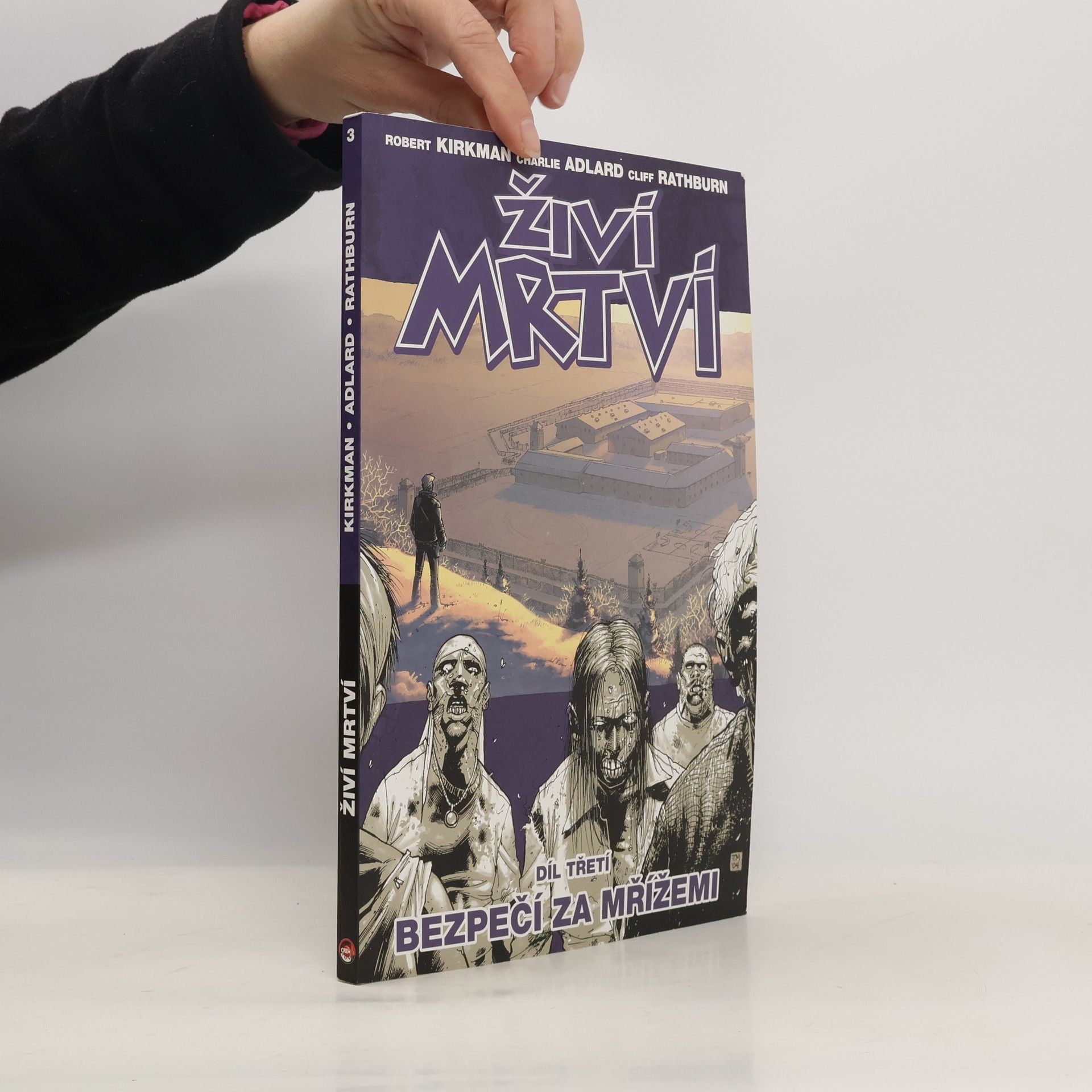 Robert Kirkman Živí mrtví. Díl třetí, Bezpečí za mřížemi