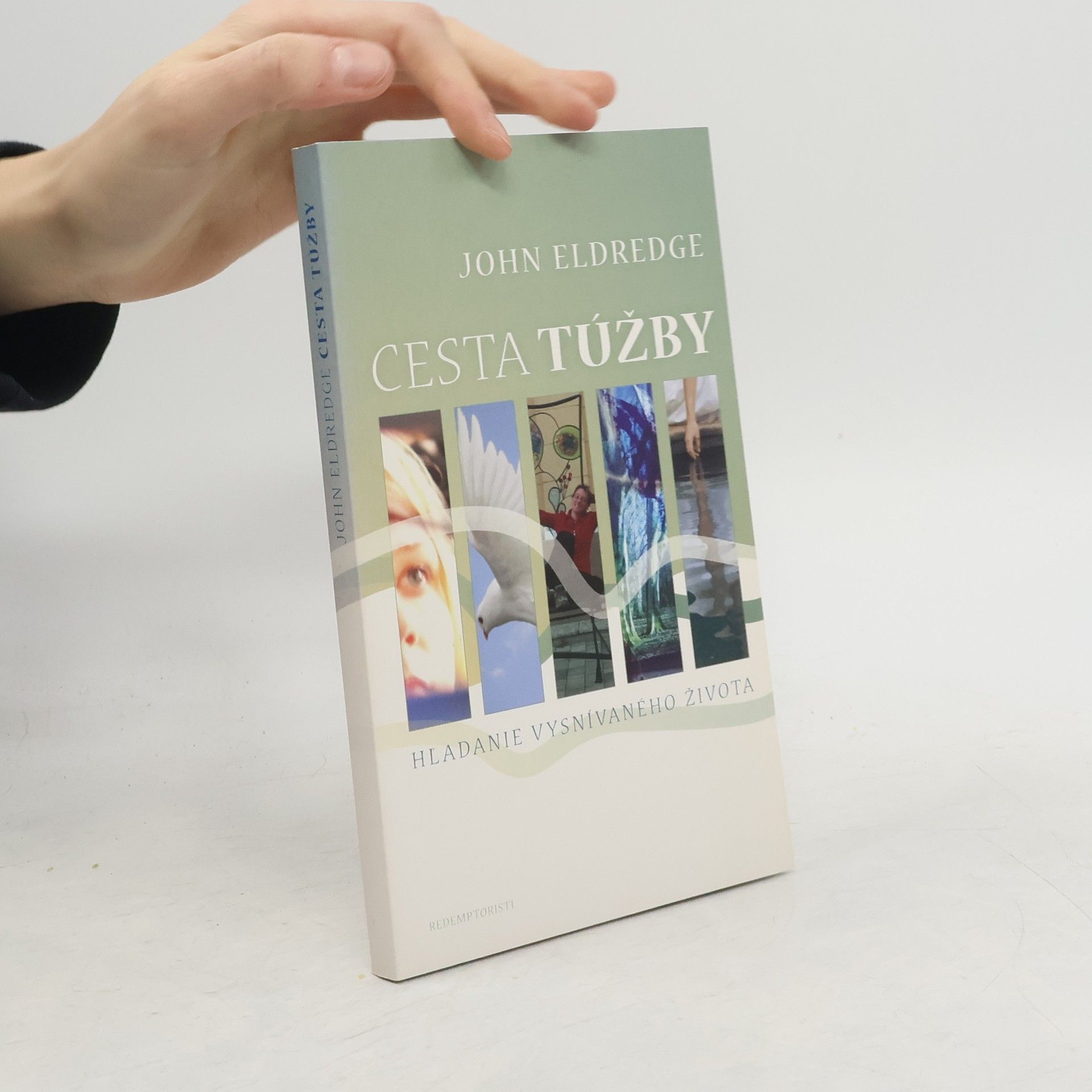 John Eldredge Cesta túžby