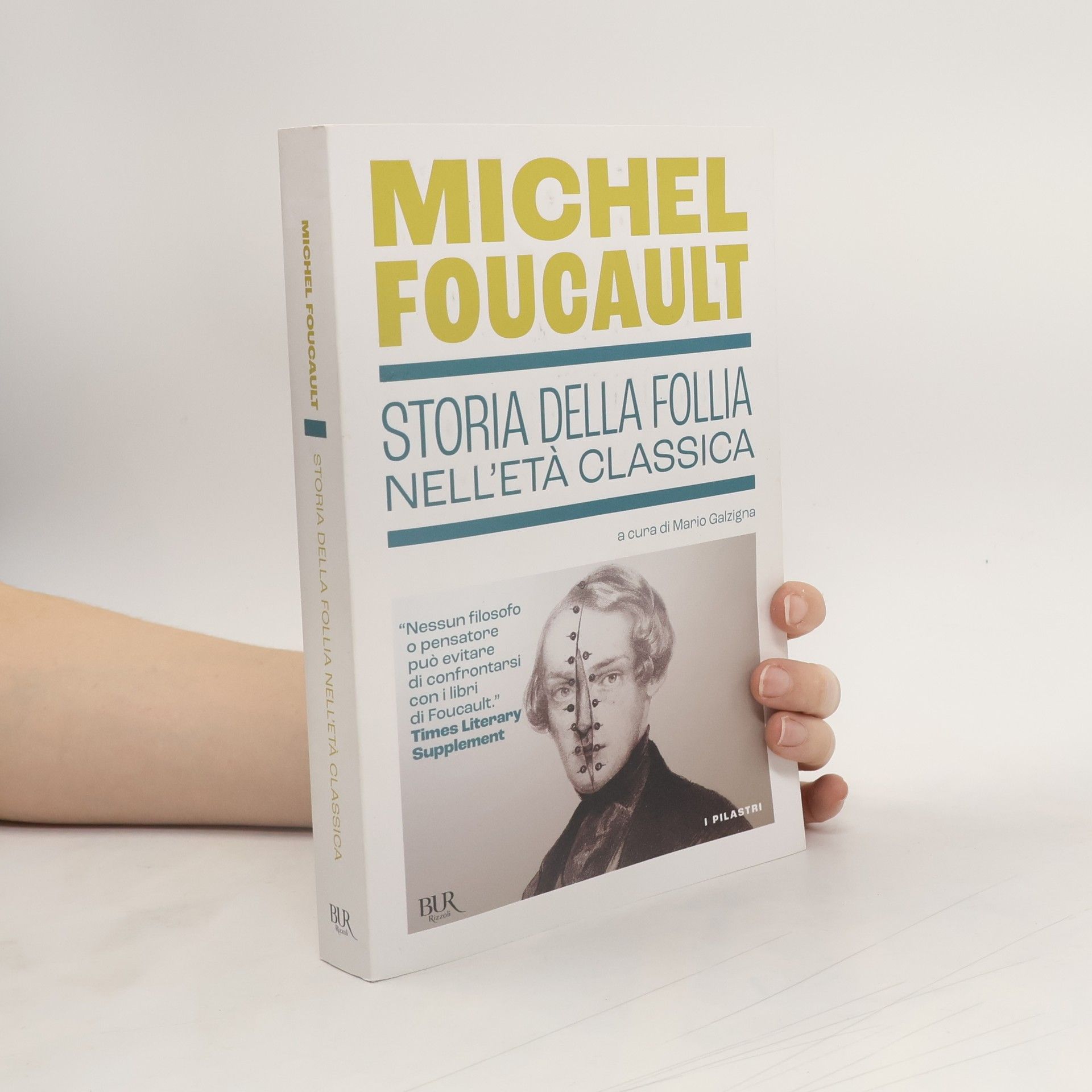 Michel Foucault I Pilastri: Storia della follia nell'età classica
